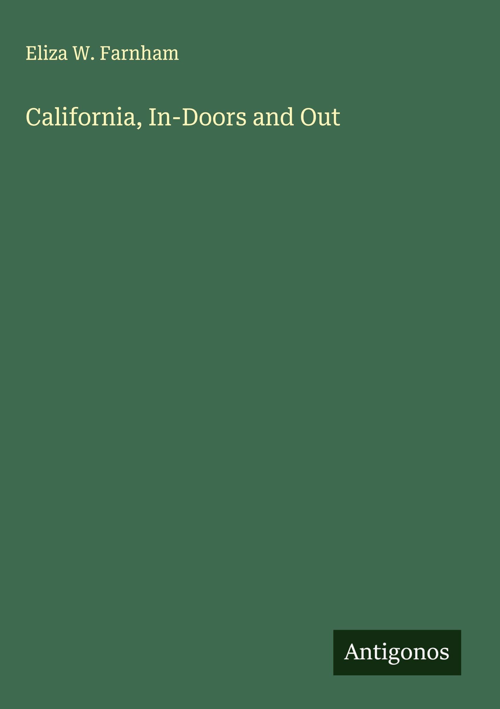 California, In-Doors and Out Classics