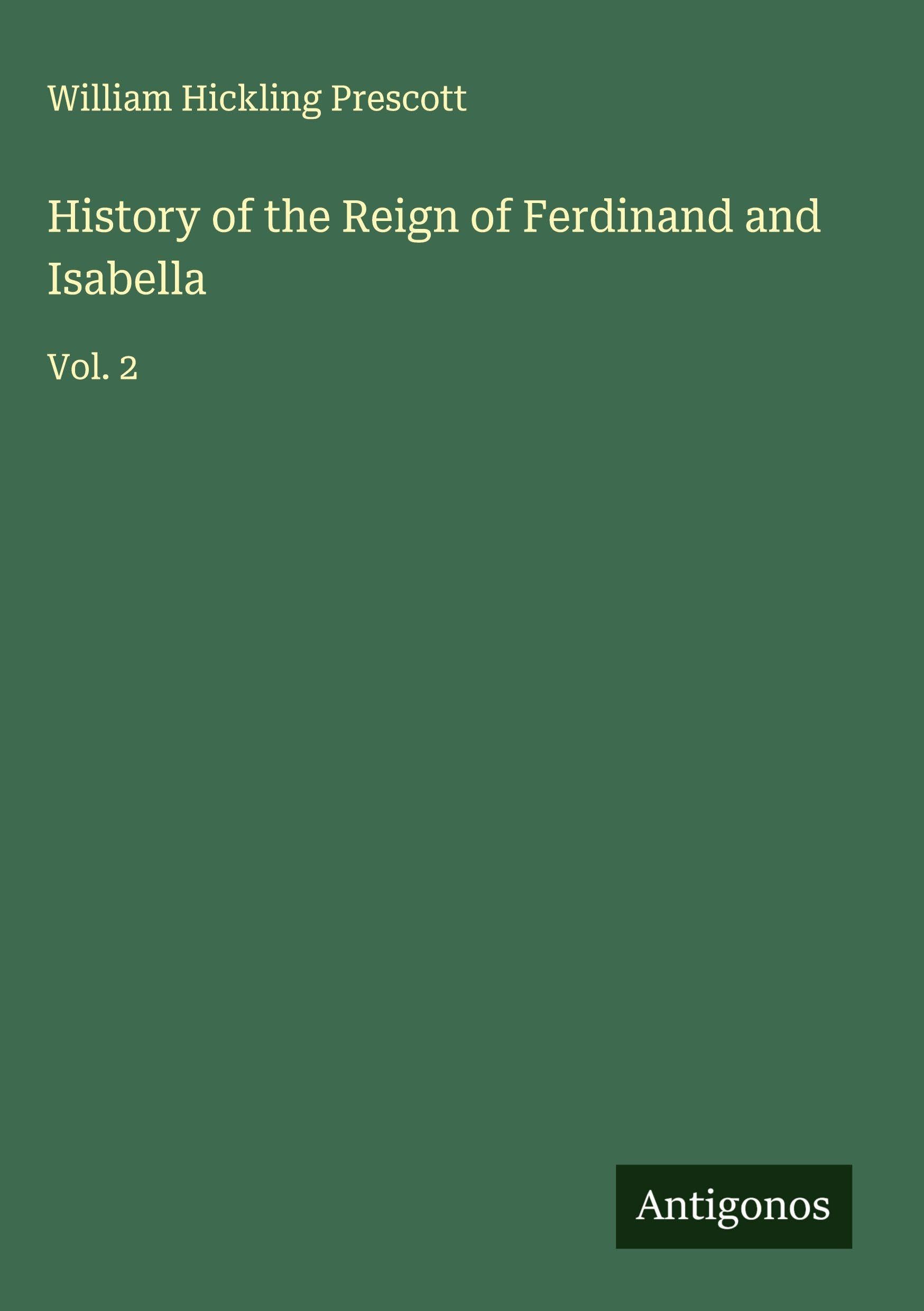 History of the Reign of Ferdinand and Isabella Classics