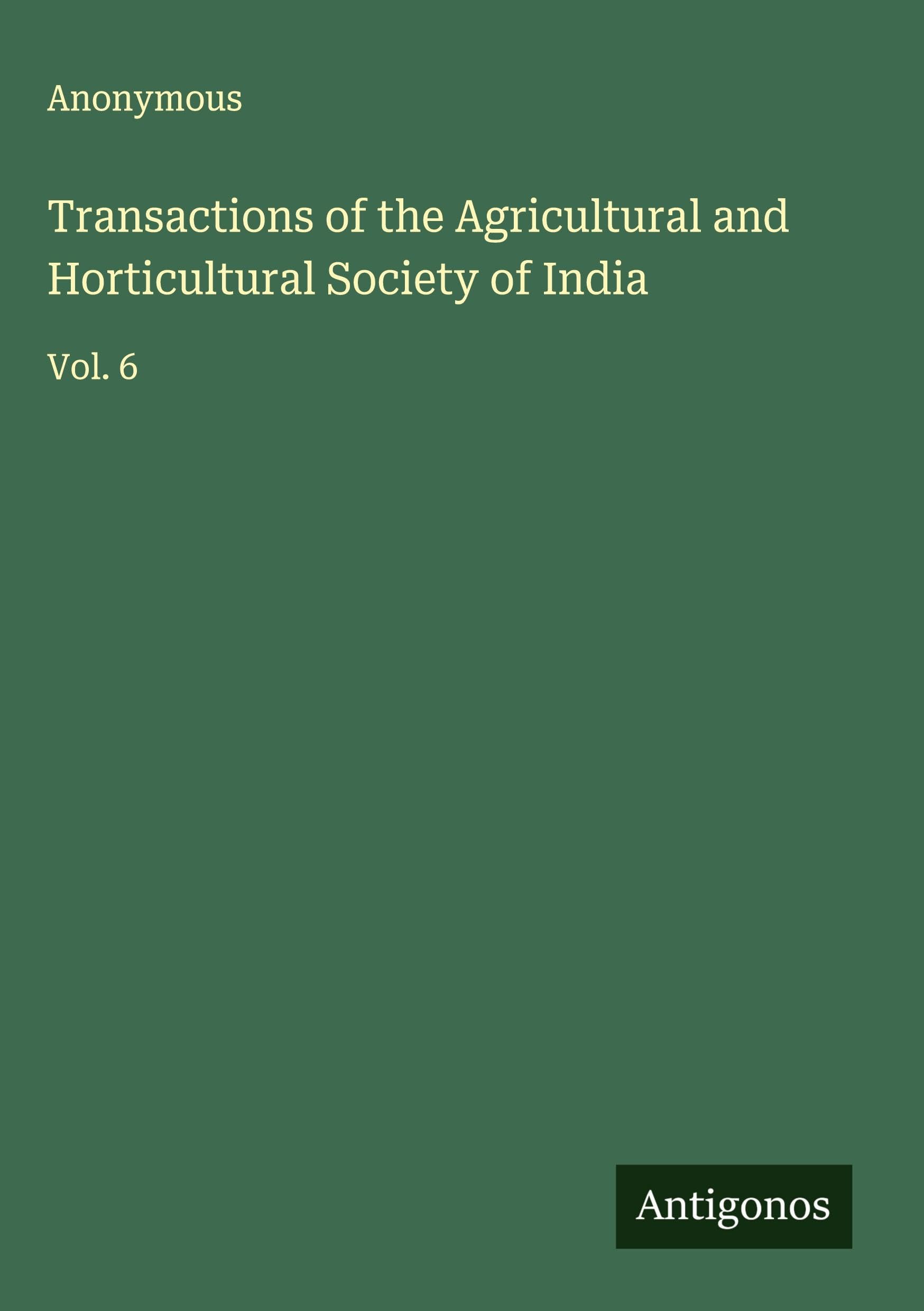 Transactions of the Agricultural and Horticultural Society of India Classics