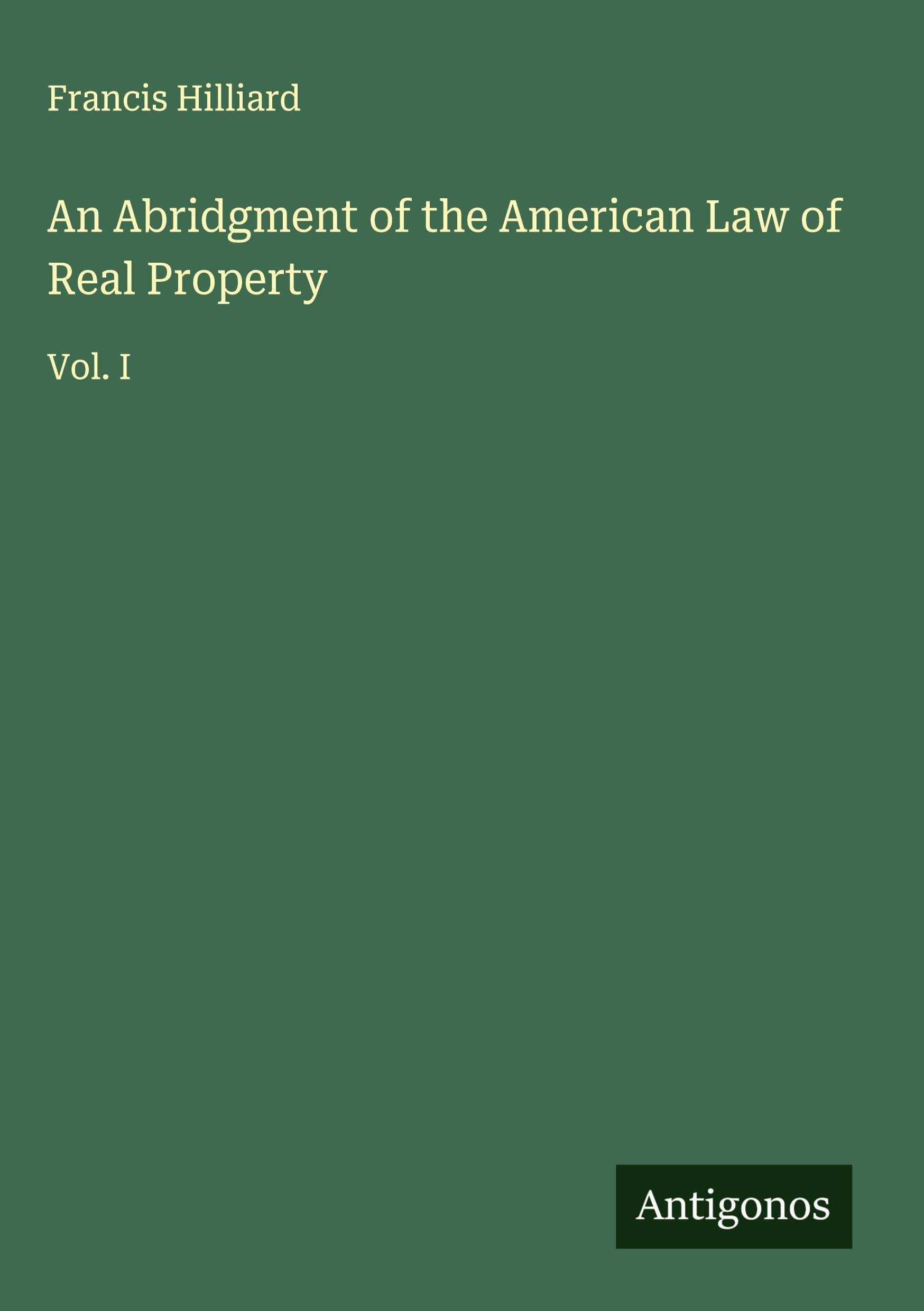 An Abridgment of the American Law of Real Property Classics