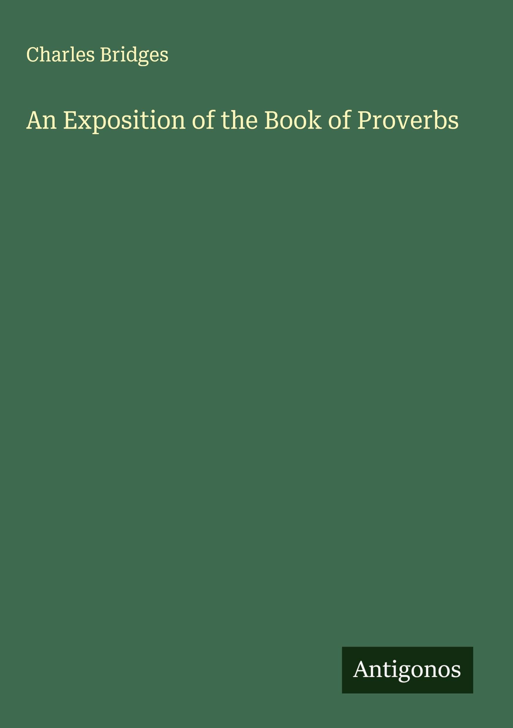 An Exposition of the Book of Proverbs Classics