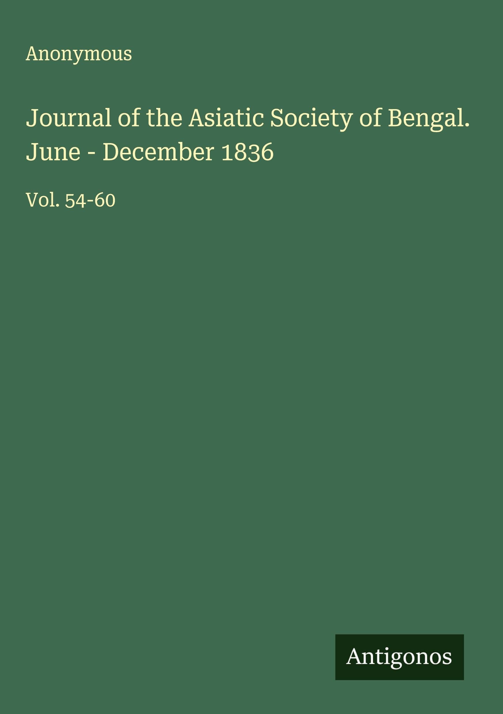 Journal of the Asiatic Society of Bengal. June - December 1836 Classics