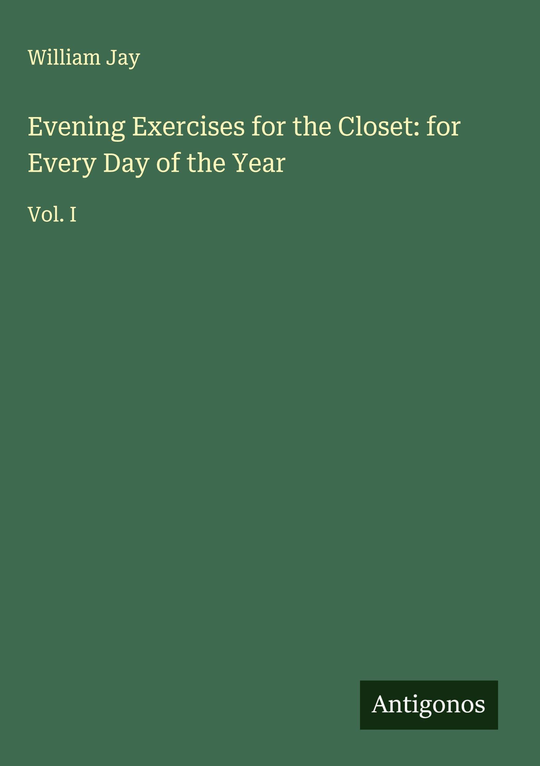 Evening Exercises for the Closet: for Every Day of the Year Classics