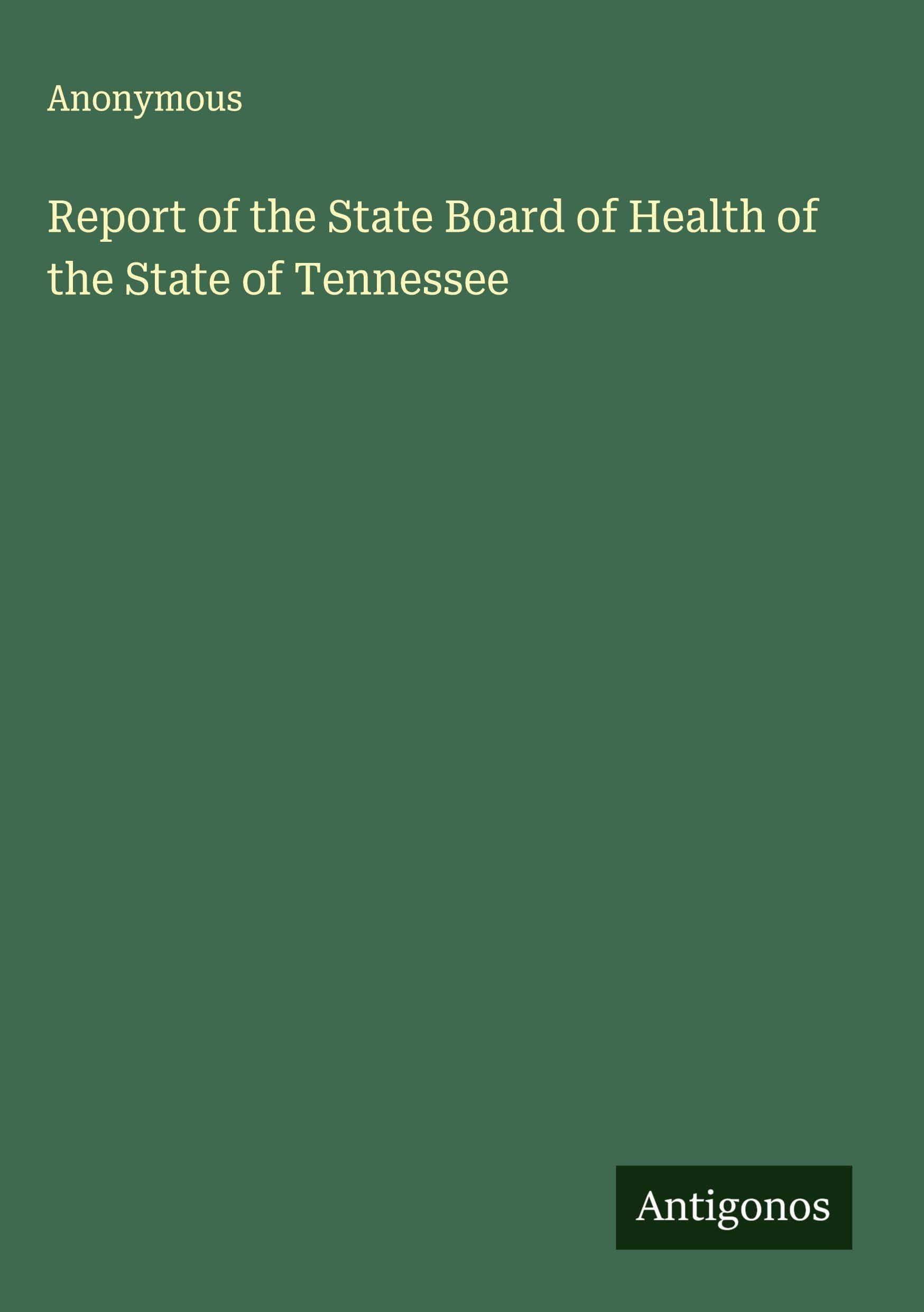 Report of the State Board of Health of the State of Tennessee Classics