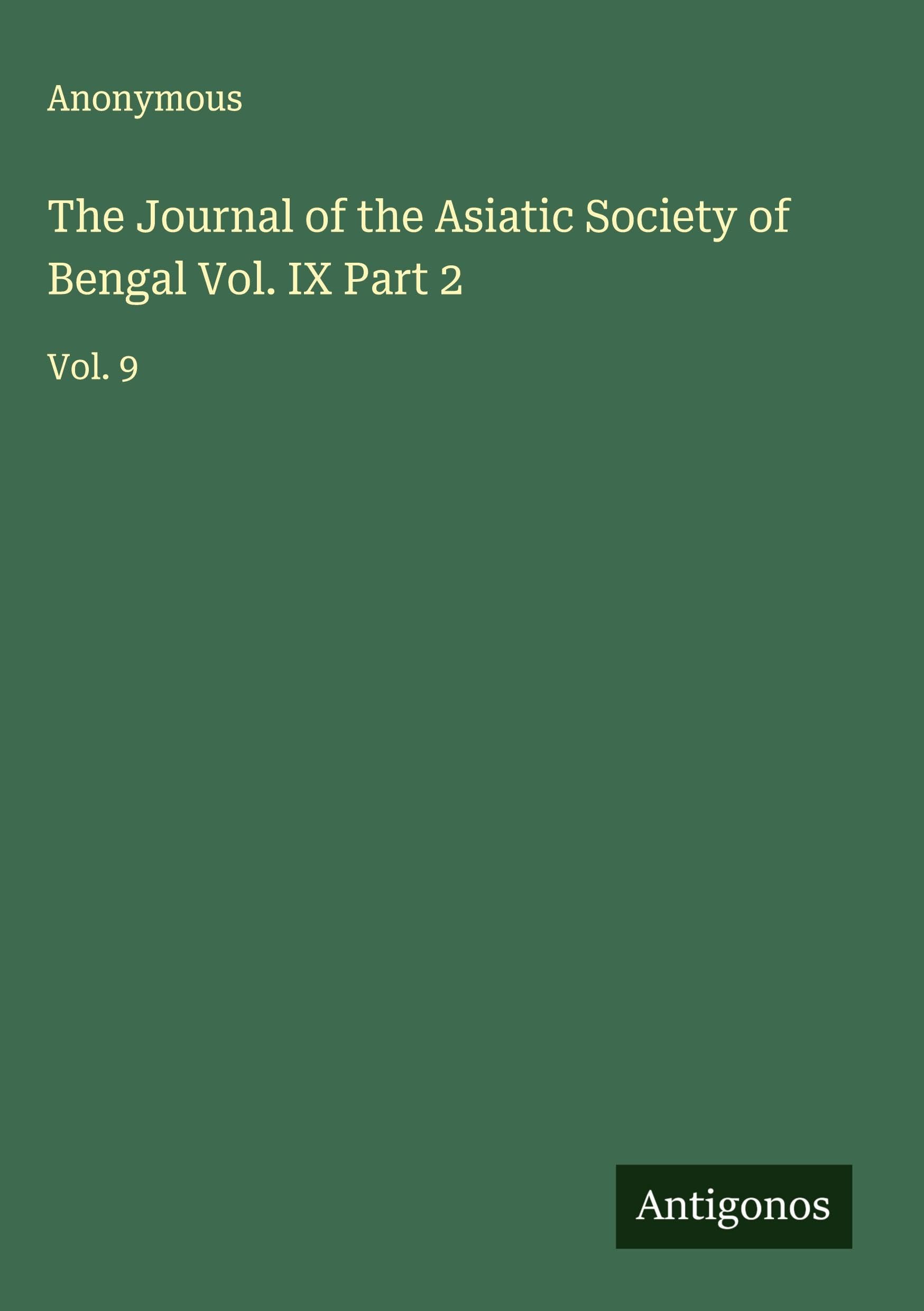 The Journal of the Asiatic Society of Bengal Vol. IX Part 2 Classics