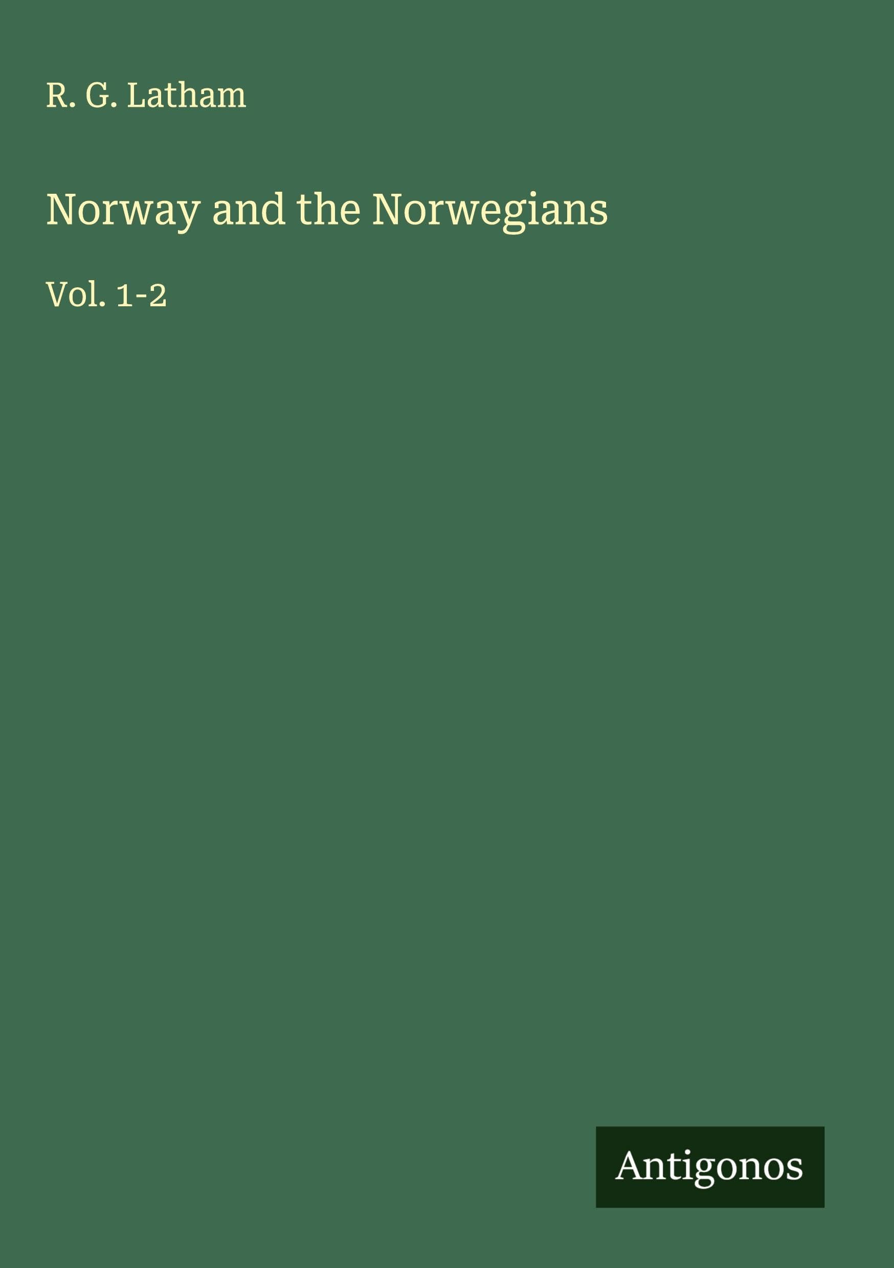 Norway and the Norwegians Classics