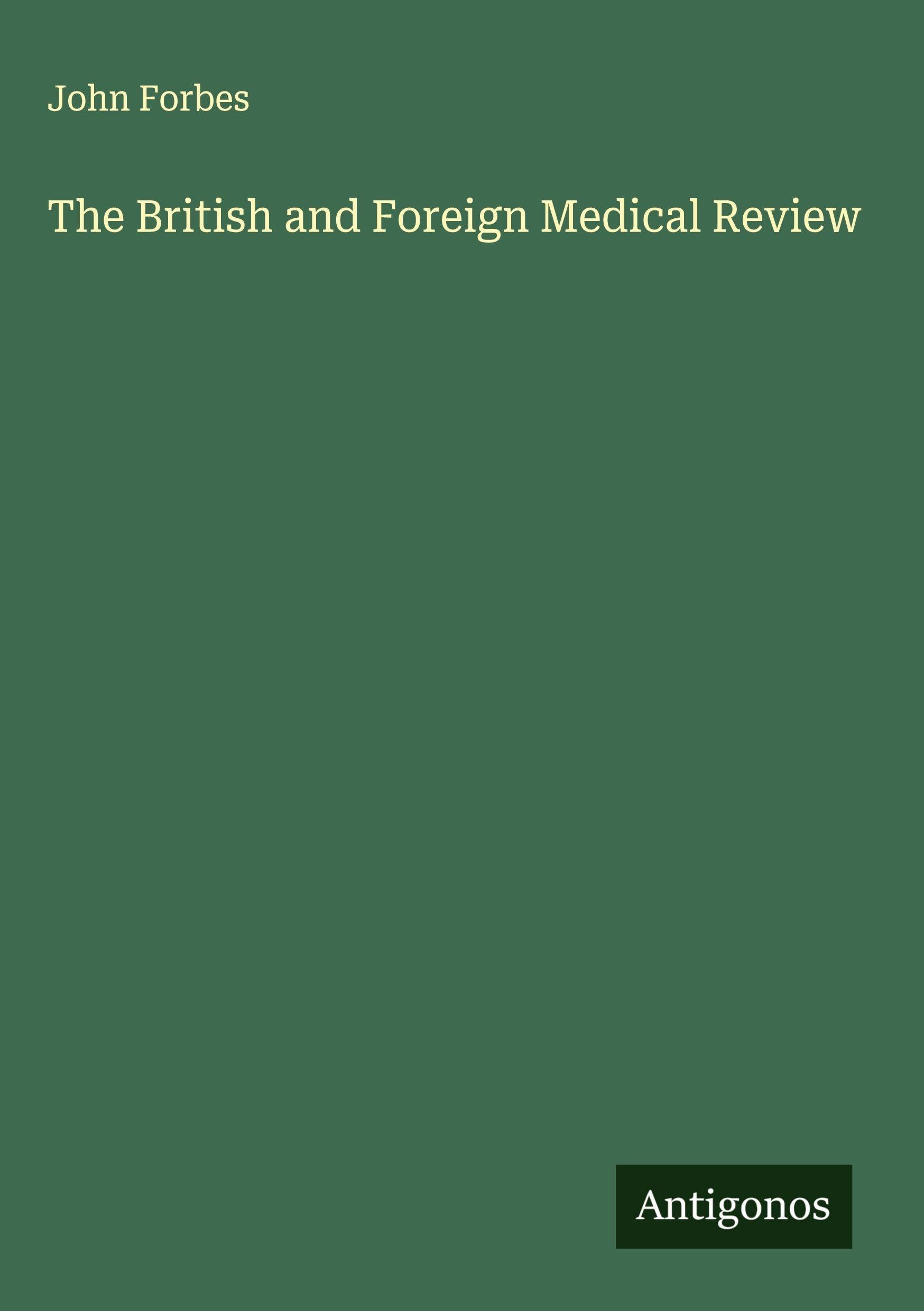 The British and Foreign Medical Review Classics