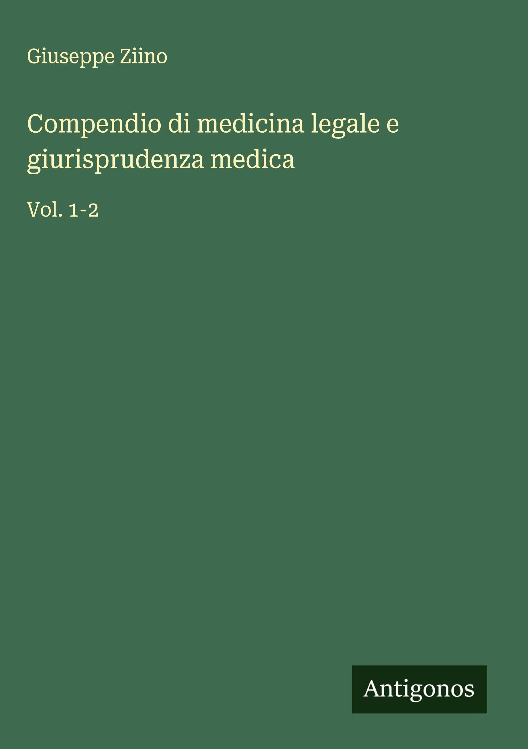 Compendio di medicina legale e giurisprudenza medica Classics