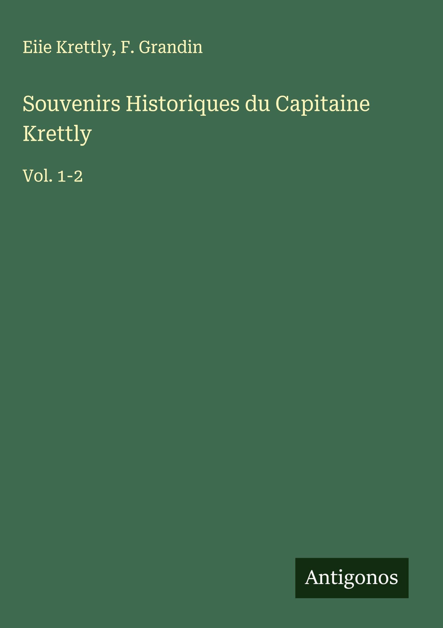 Souvenirs Historiques du Capitaine Krettly Classics