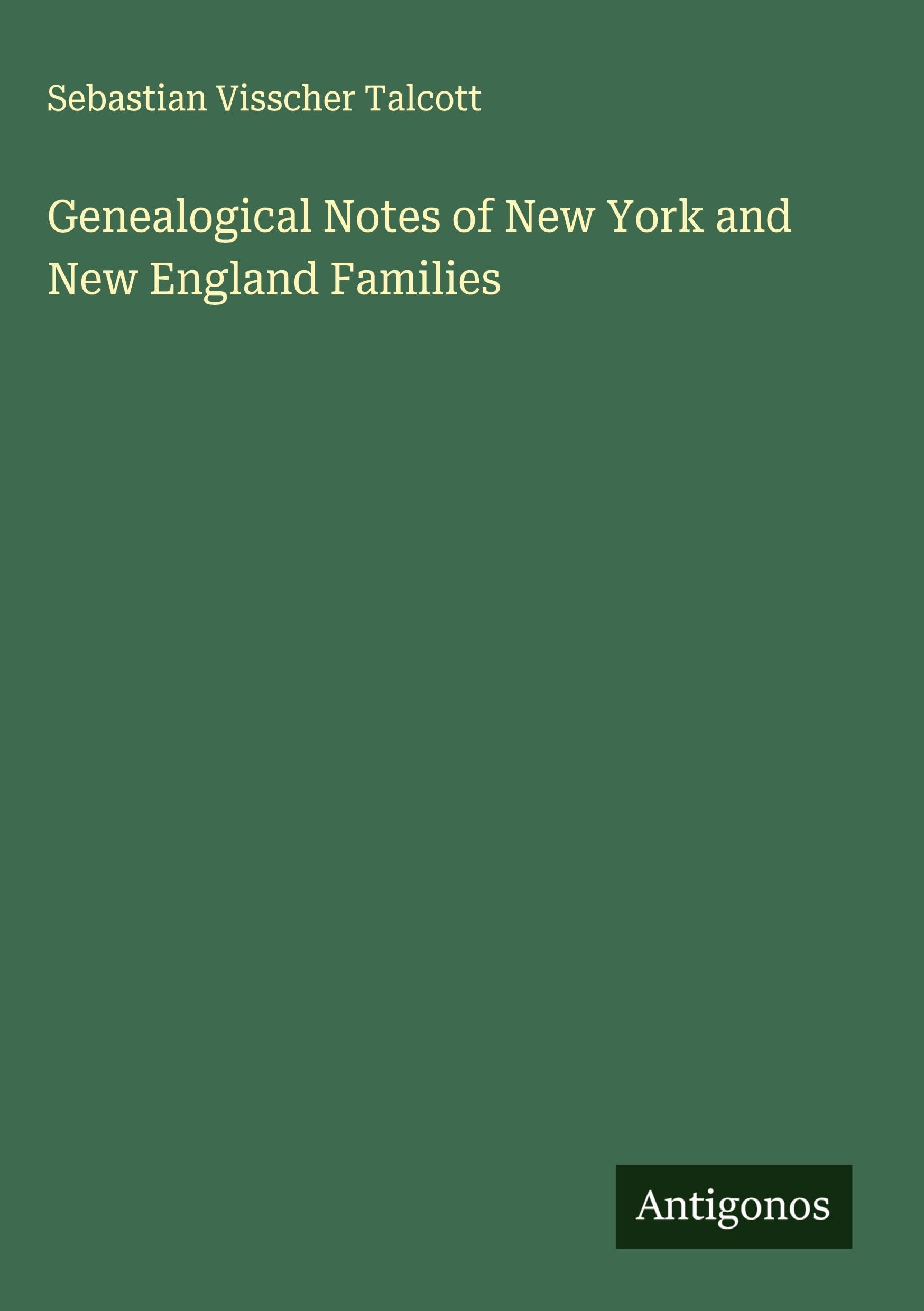 Genealogical Notes of New York and New England Families Classics