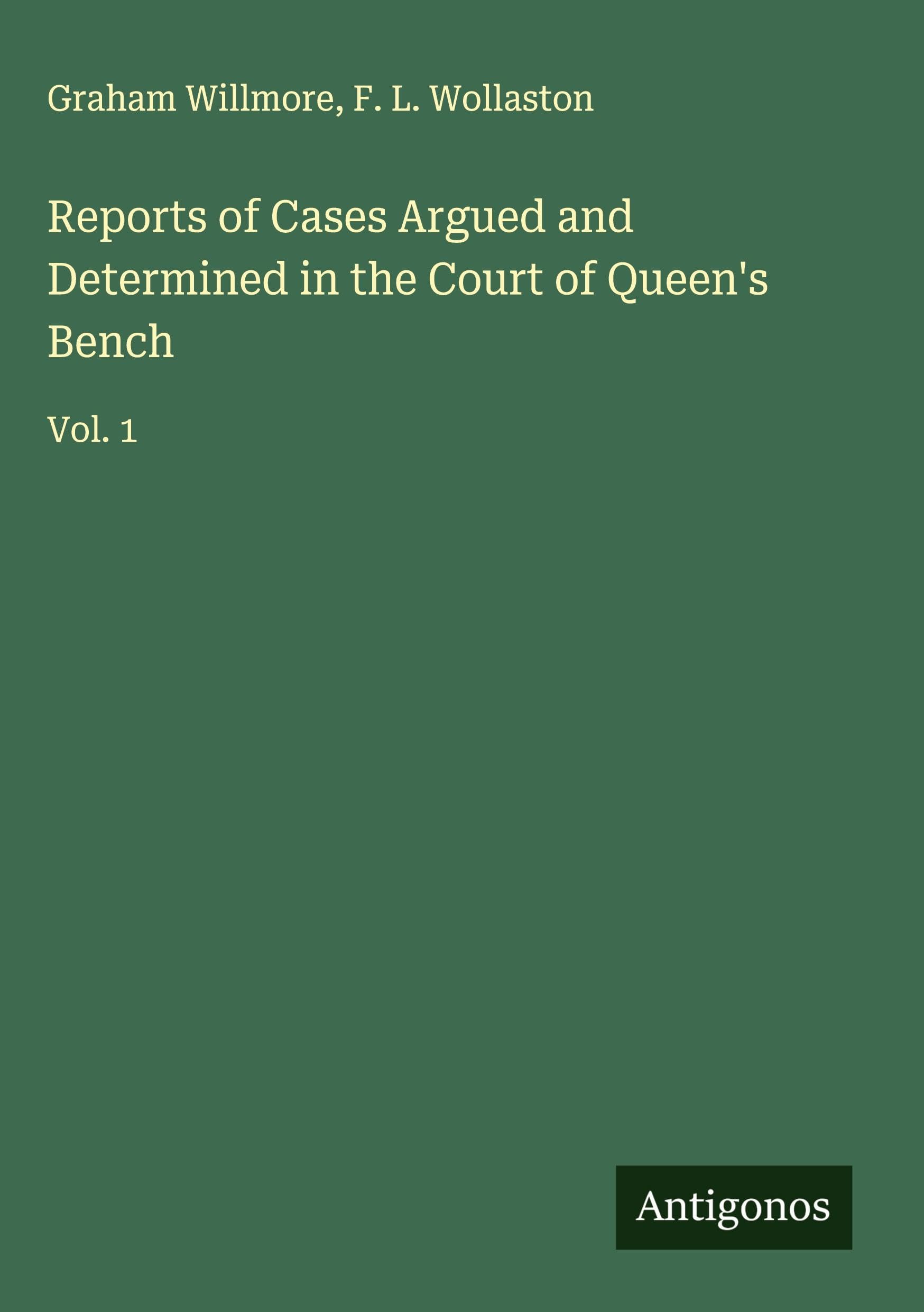 Reports of Cases Argued and Determined in the Court of Queen's Bench Classics