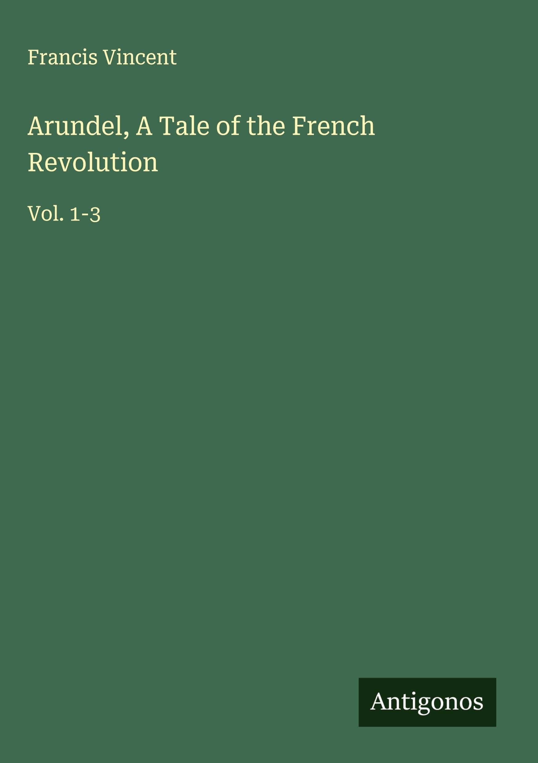 Arundel, A Tale of the French Revolution Classics