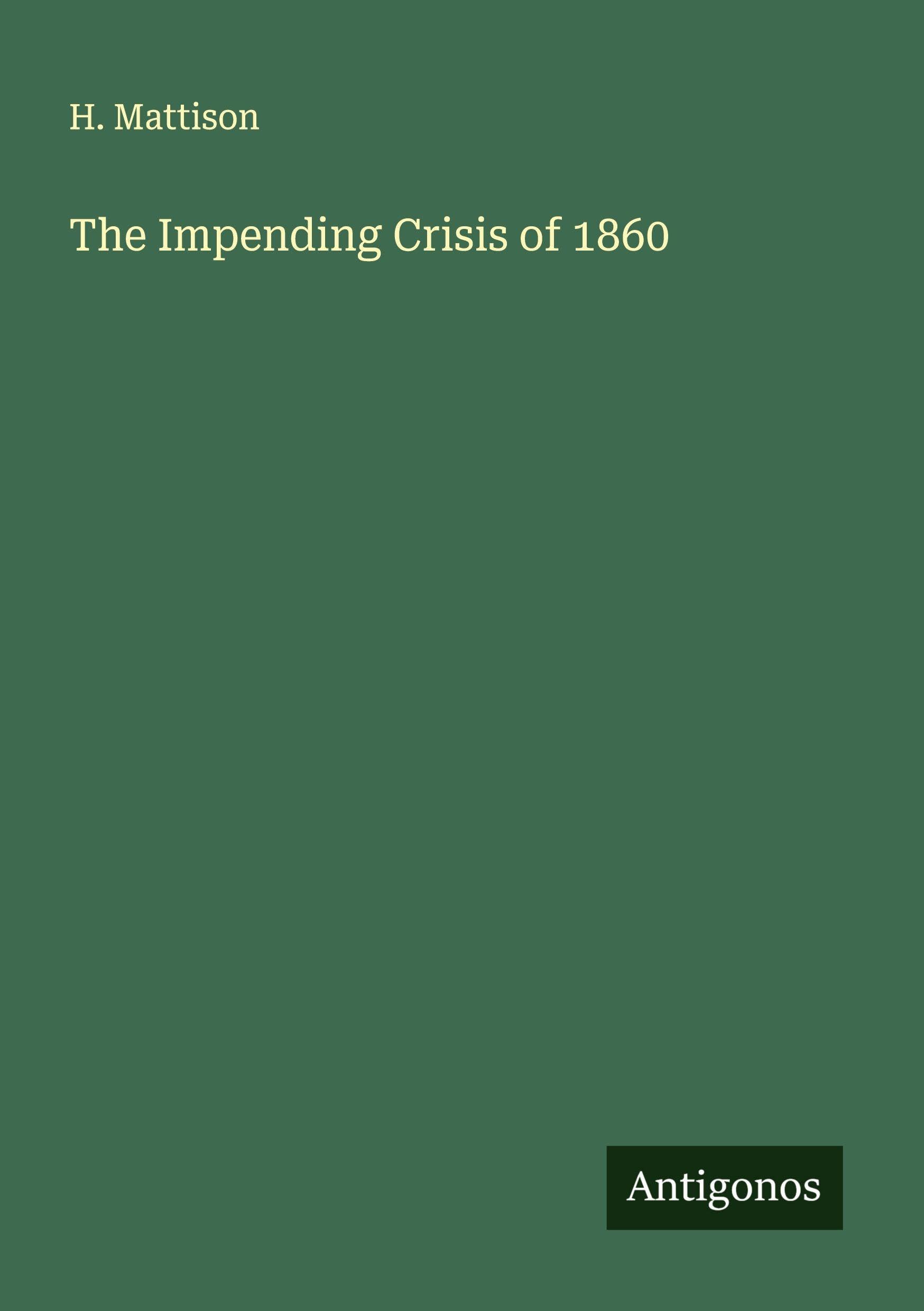 The Impending Crisis of 1860 Classics