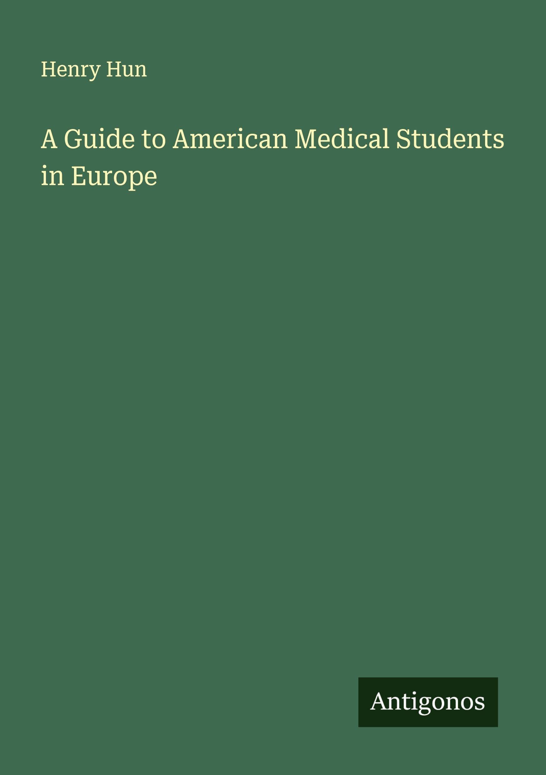 A Guide to American Medical Students in Europe Classics