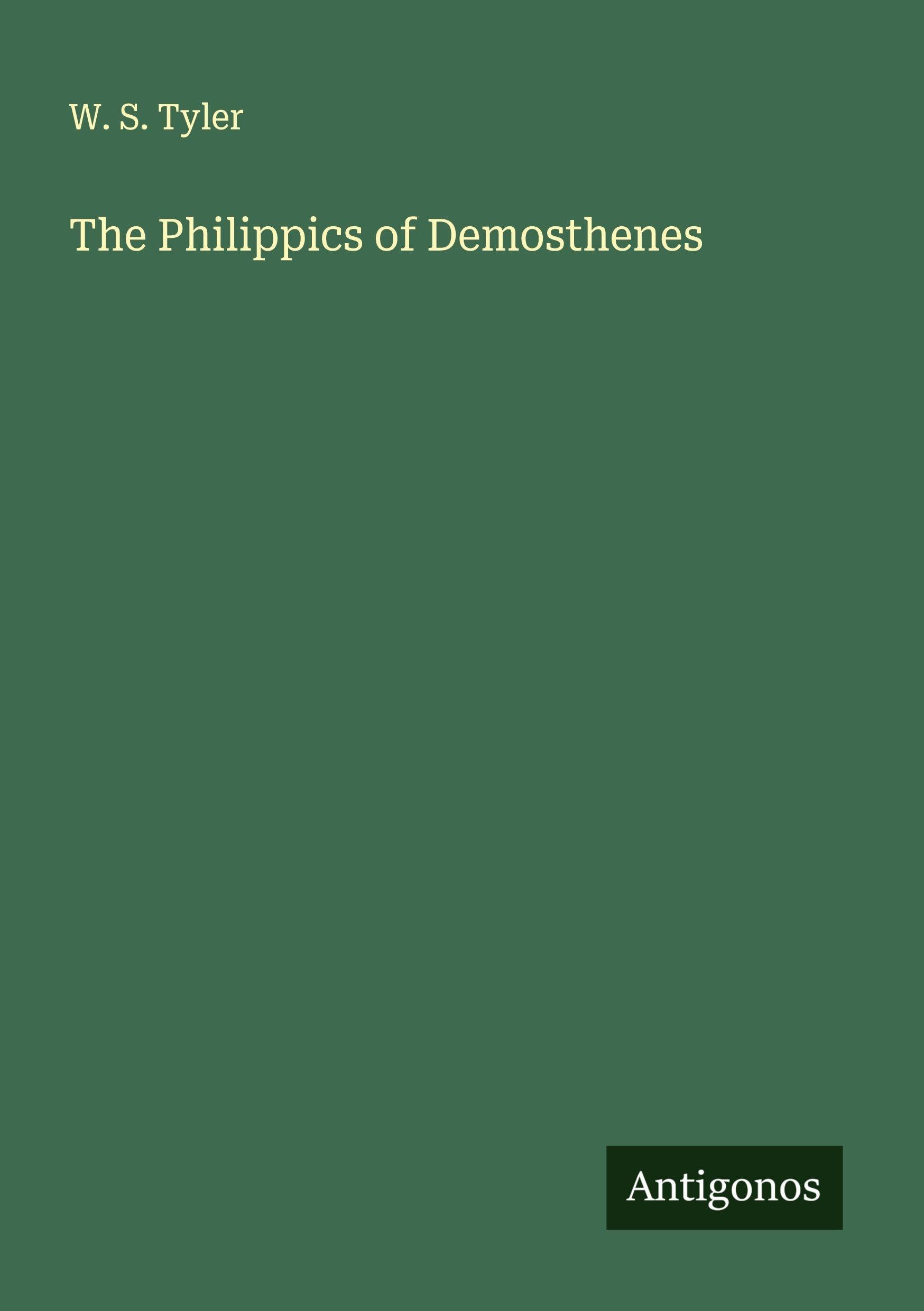 The Philippics of Demosthenes Classics