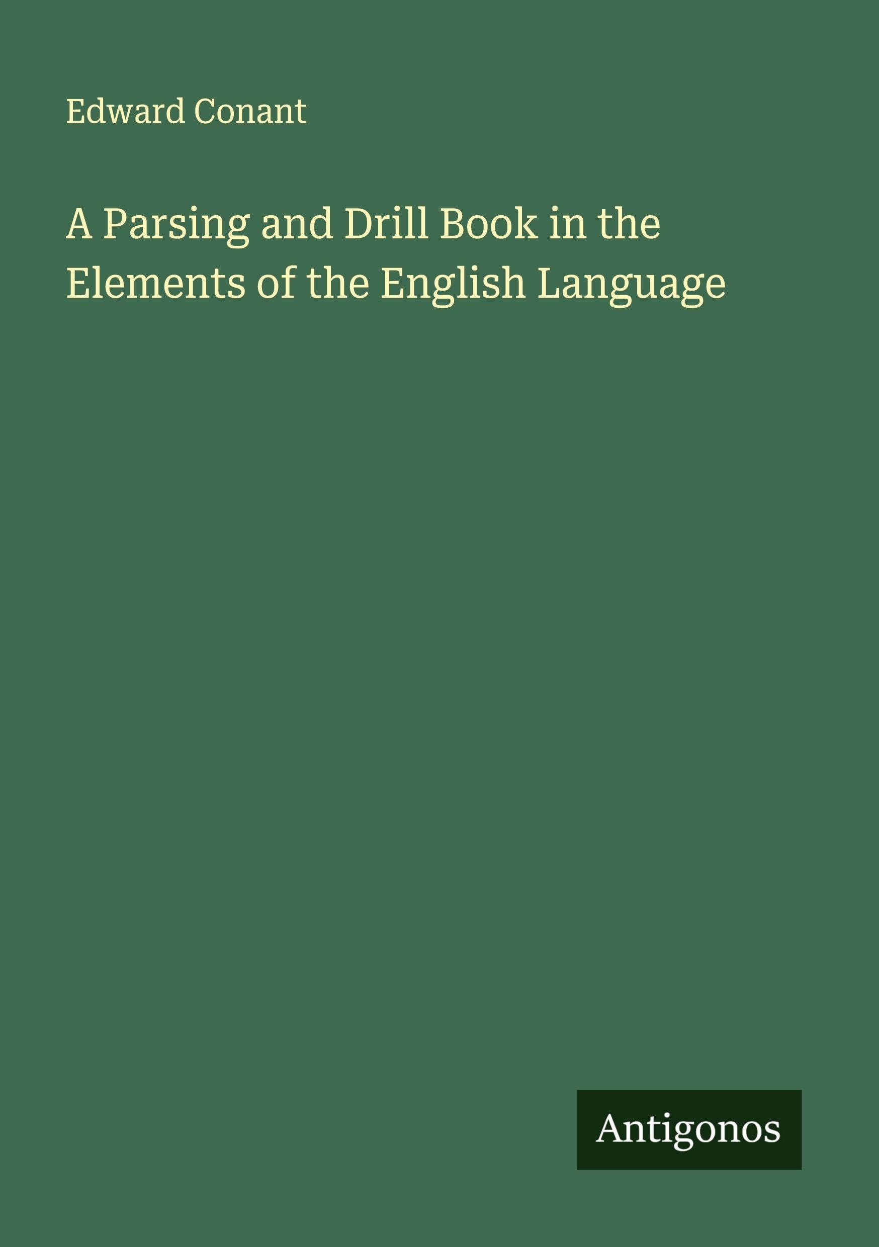 A Parsing and Drill Book in the Elements of the English Language Classics