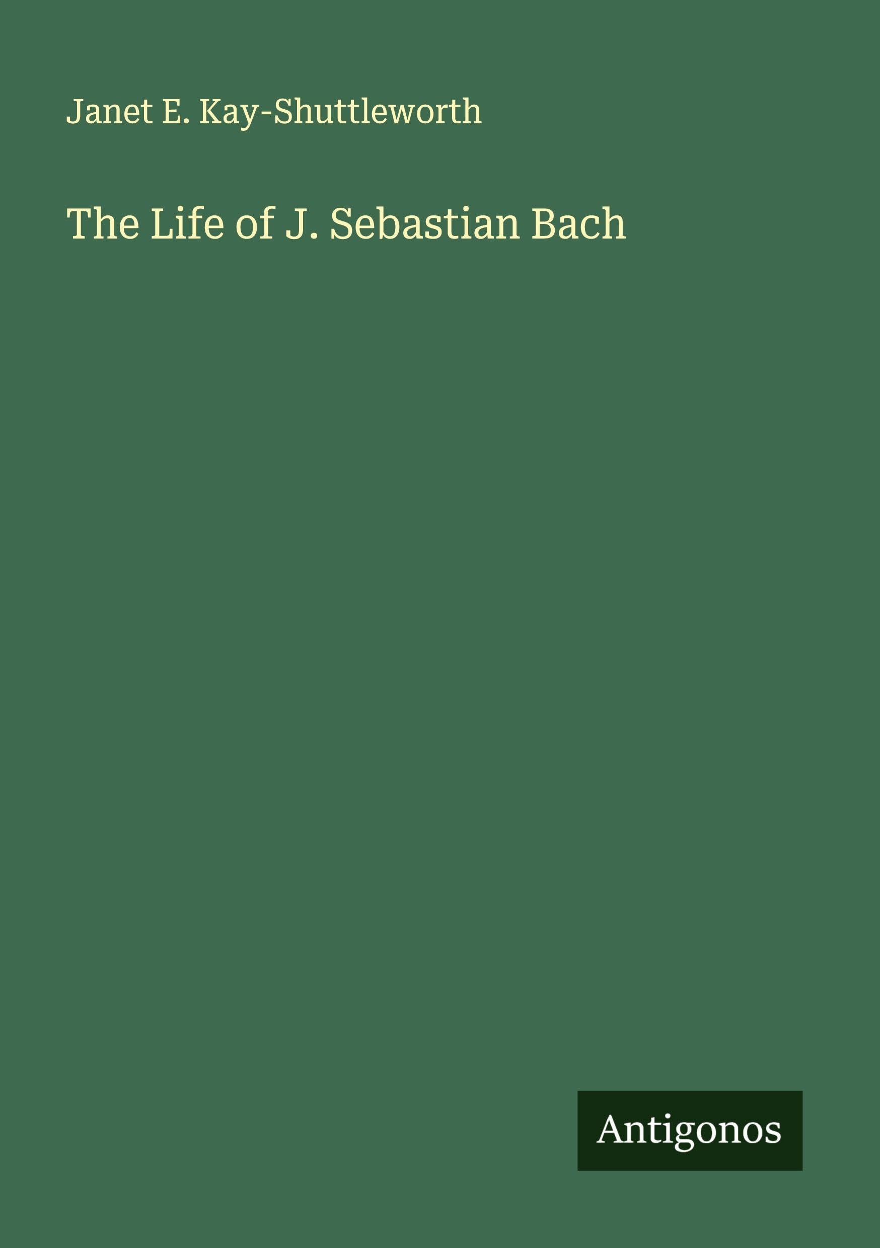 The Life of J. Sebastian Bach Classics