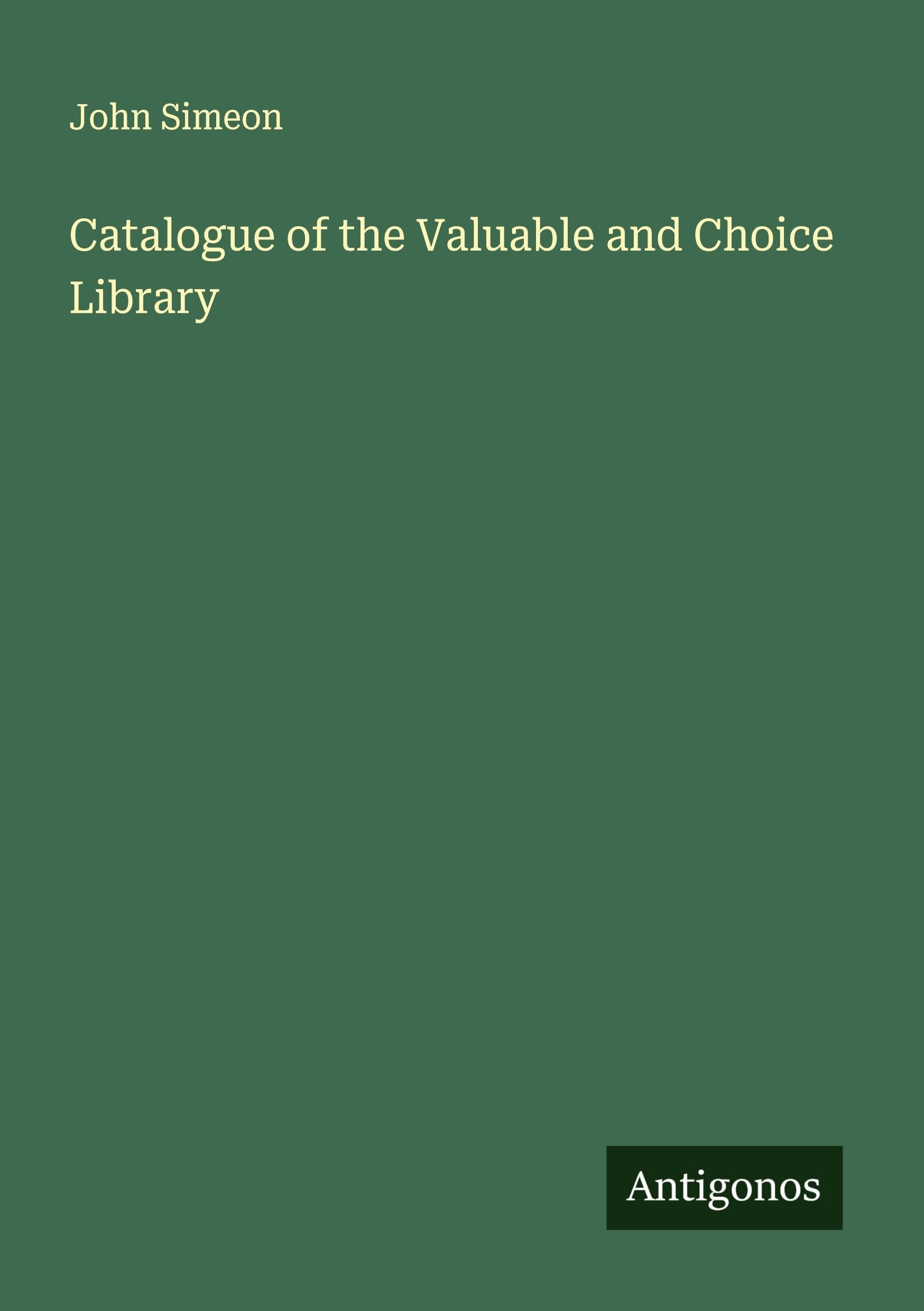 Catalogue of the Valuable and Choice Library Classics