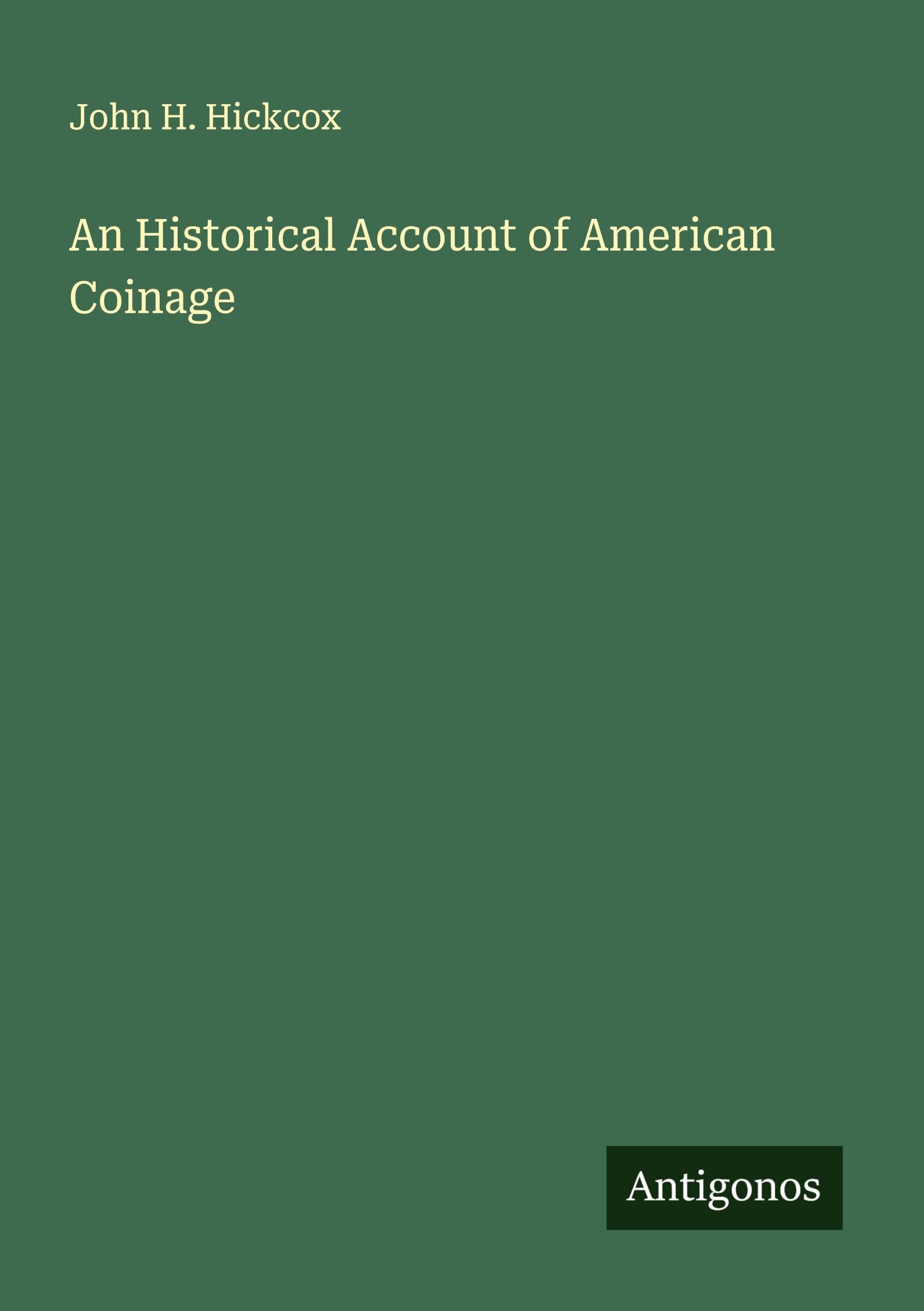 An Historical Account of American Coinage Classics