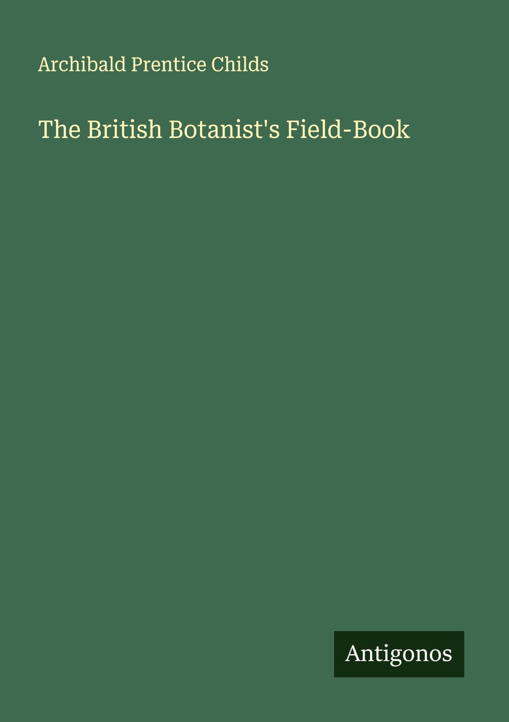 The British Botanist's Field-Book Classics