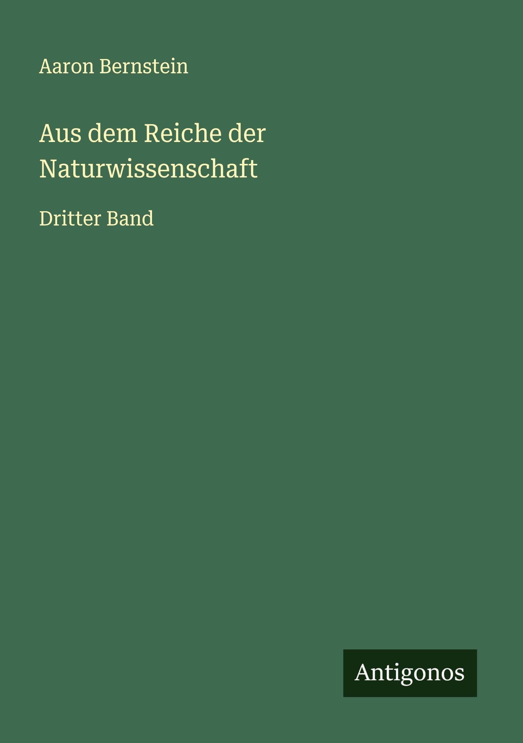 Aus dem Reiche der Naturwissenschaft Classics