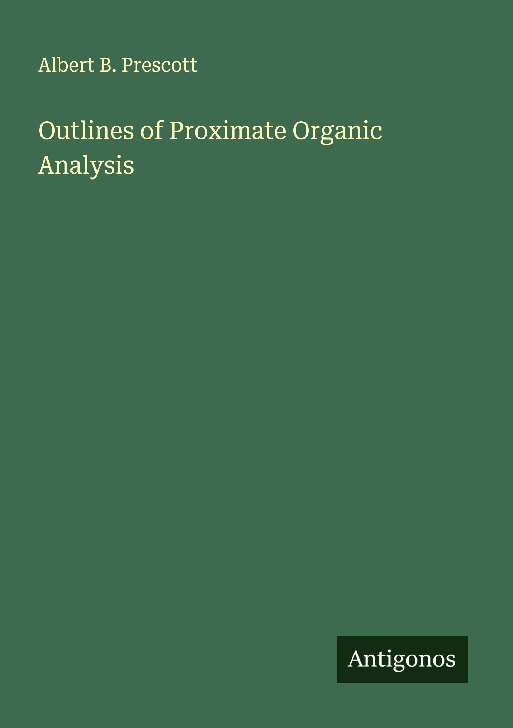 Outlines of Proximate Organic Analysis Classics