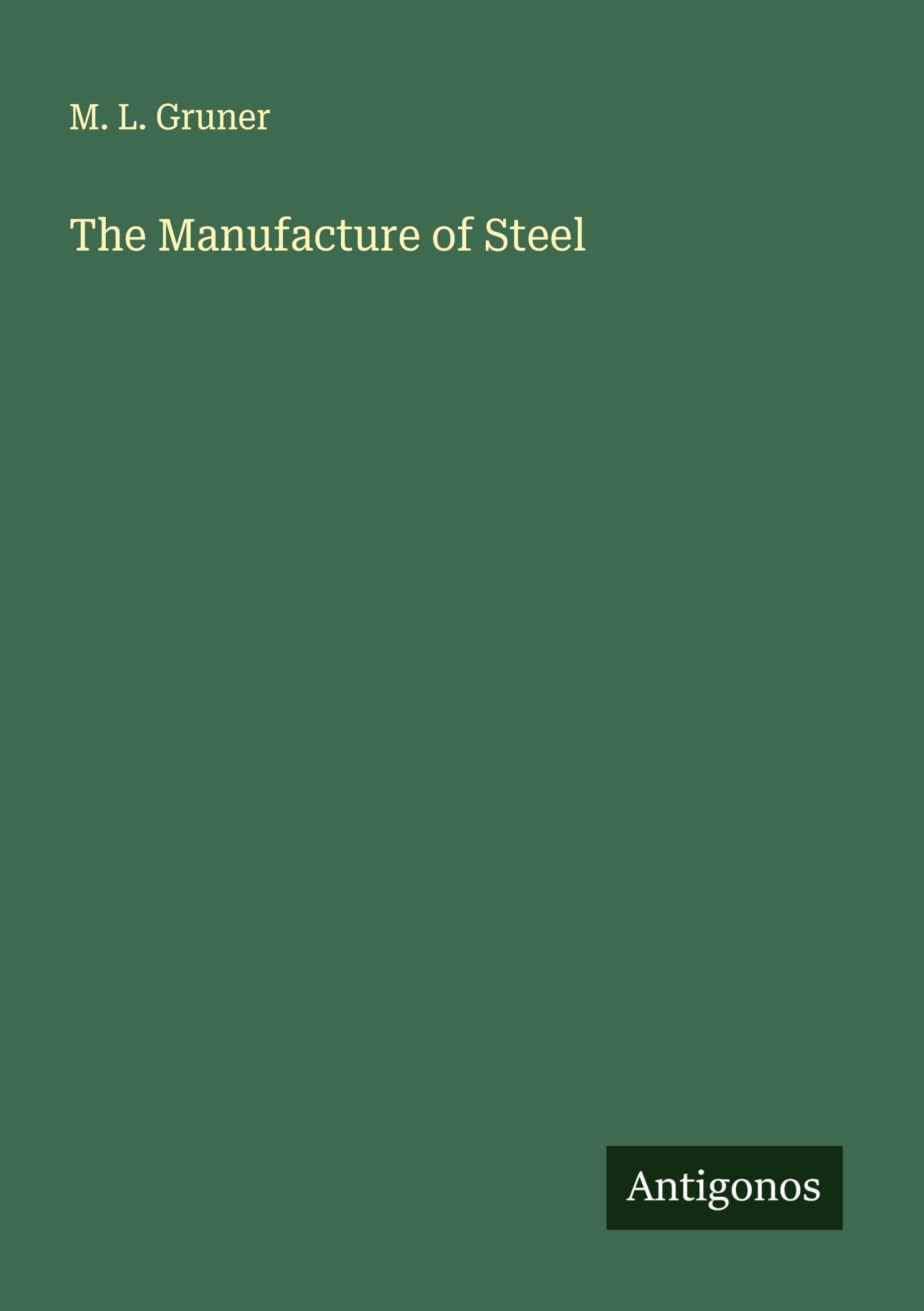The Manufacture of Steel Classics