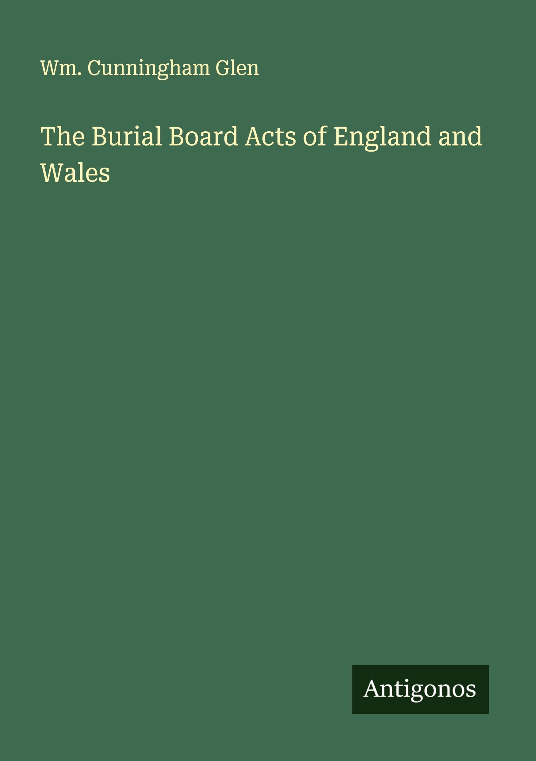 The Burial Board Acts of England and Wales Classics