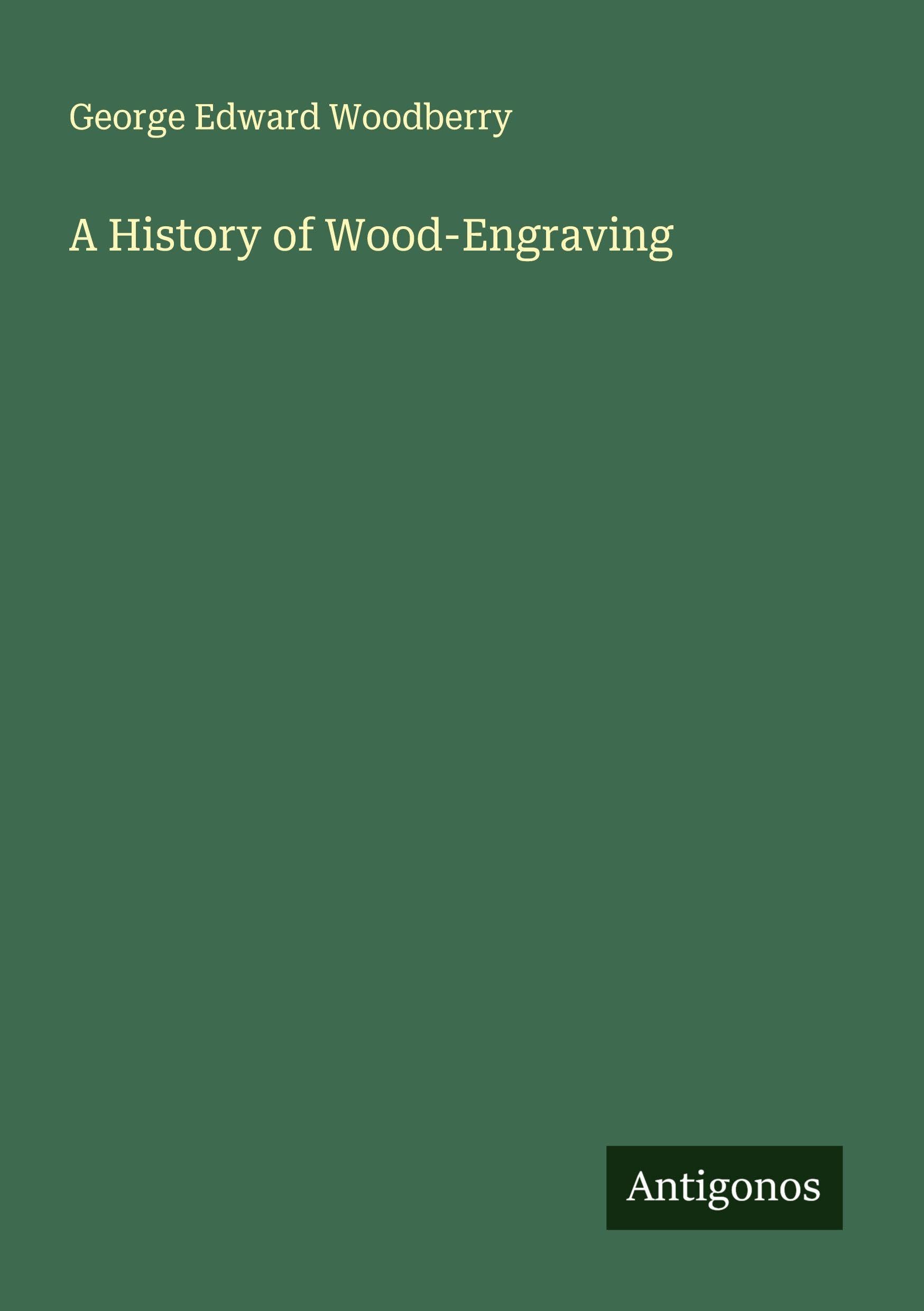A History of Wood-Engraving Classics