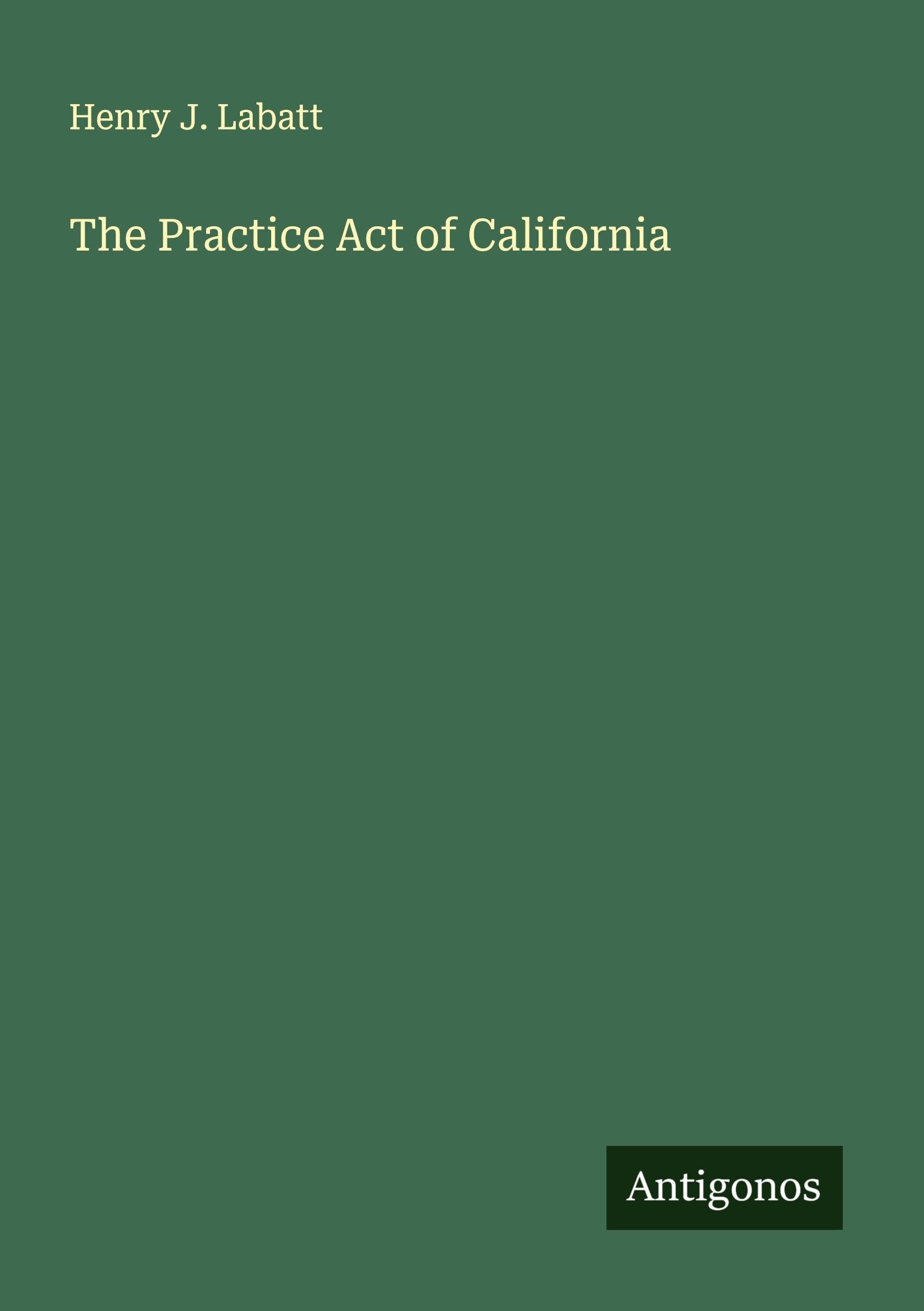 The Practice Act of California Classics