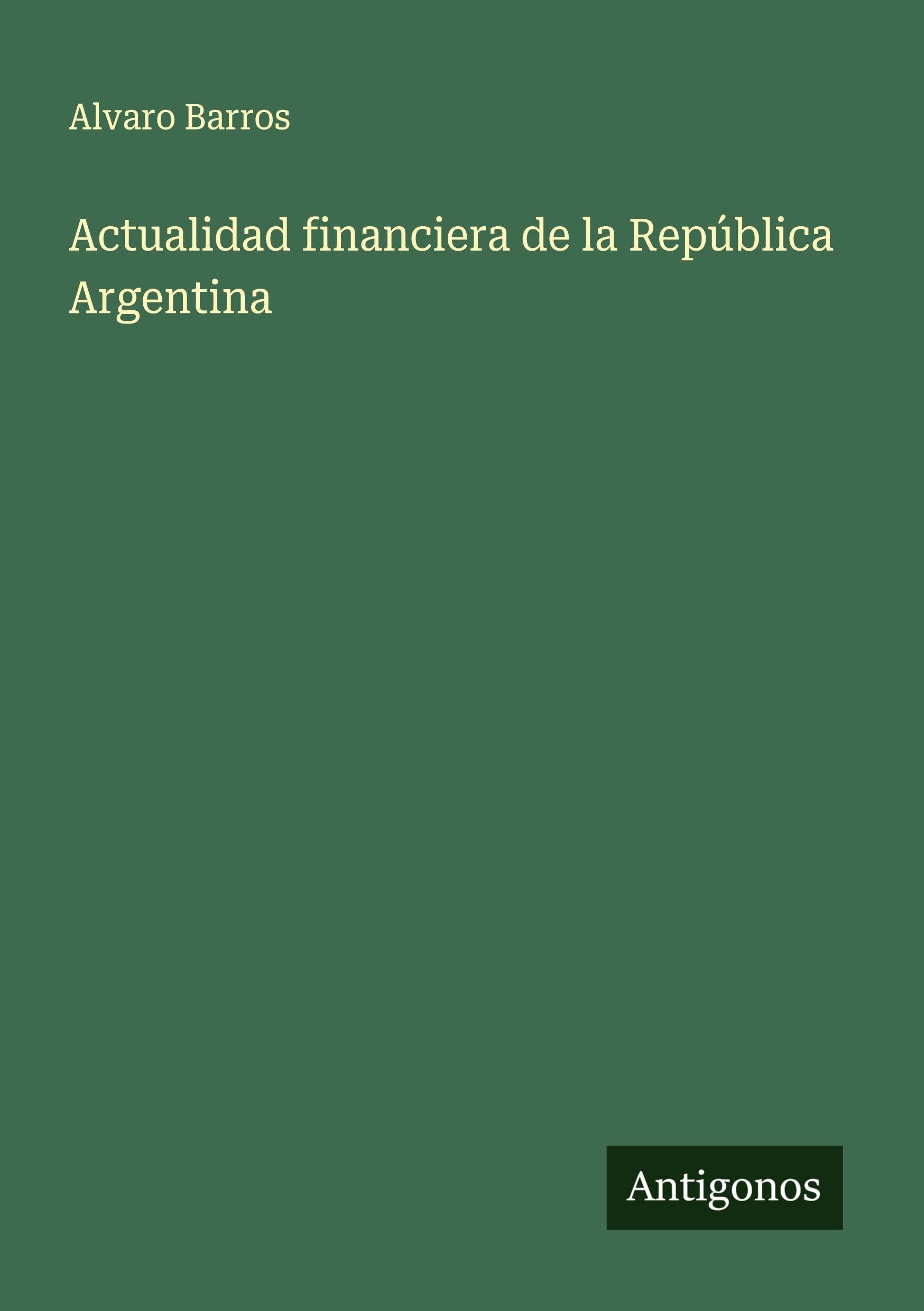 Actualidad financiera de la República Argentina Classics
