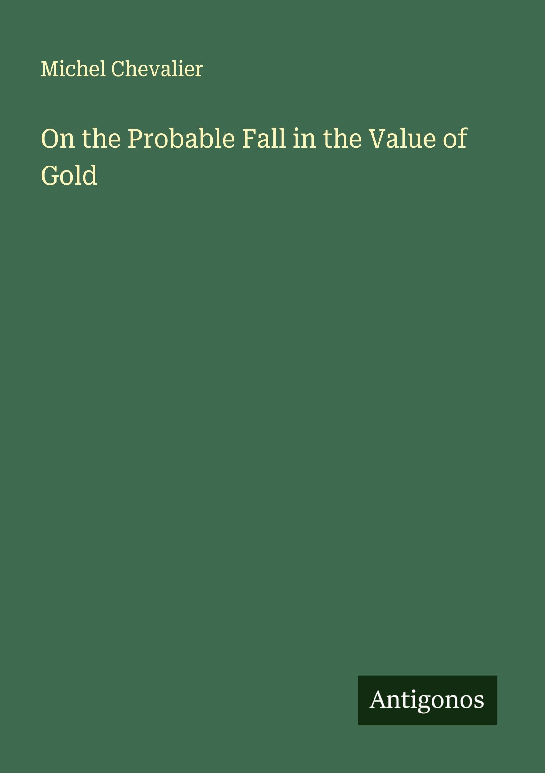 On the Probable Fall in the Value of Gold Classics