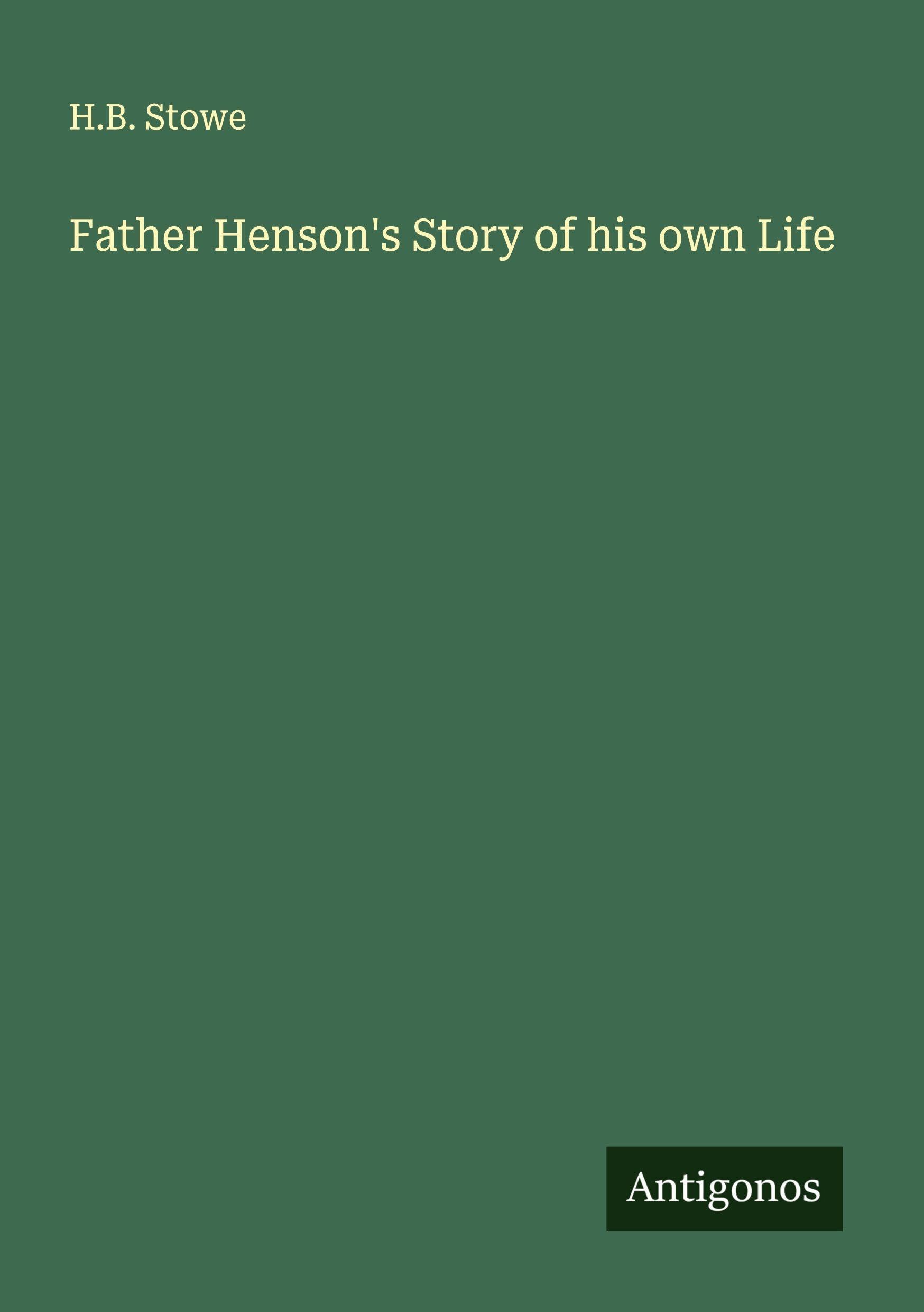 Father Henson's Story of his own Life Classics