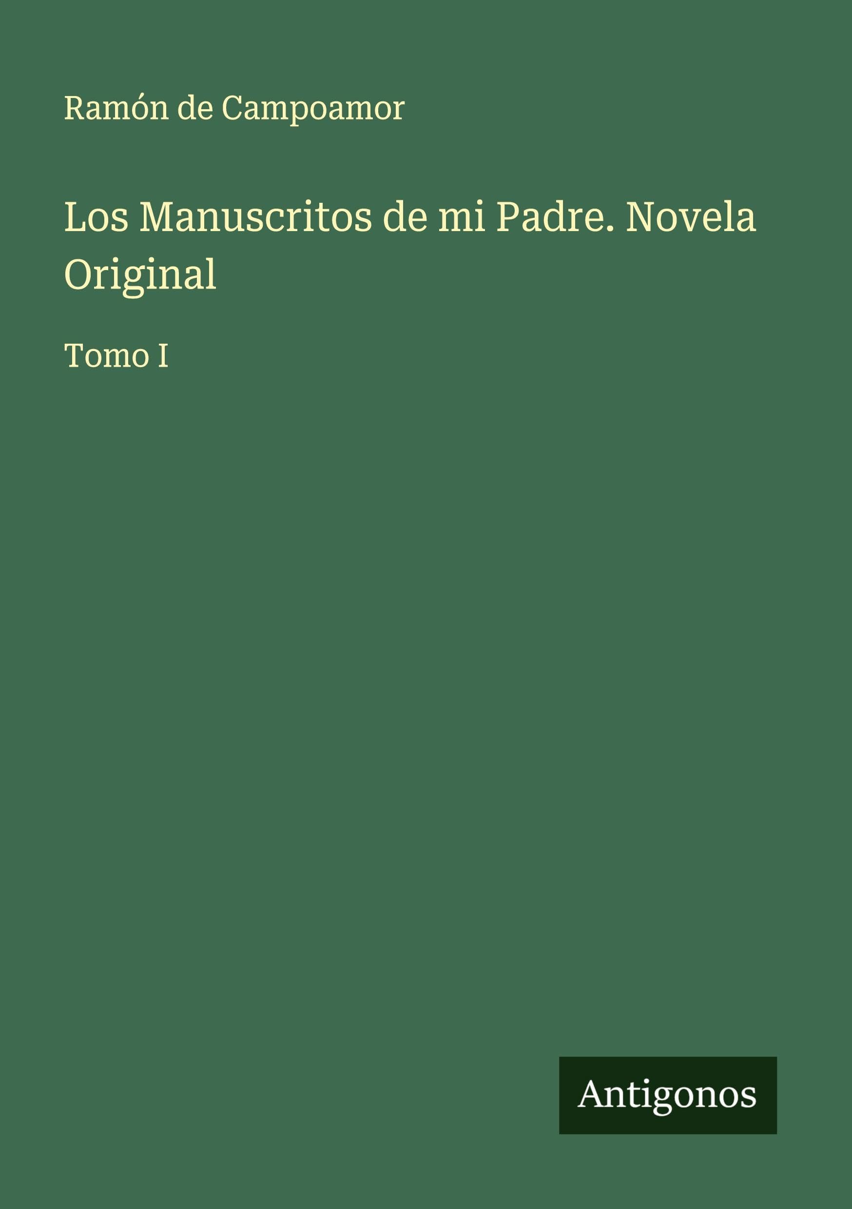 Los Manuscritos de mi Padre. Novela Original Classics