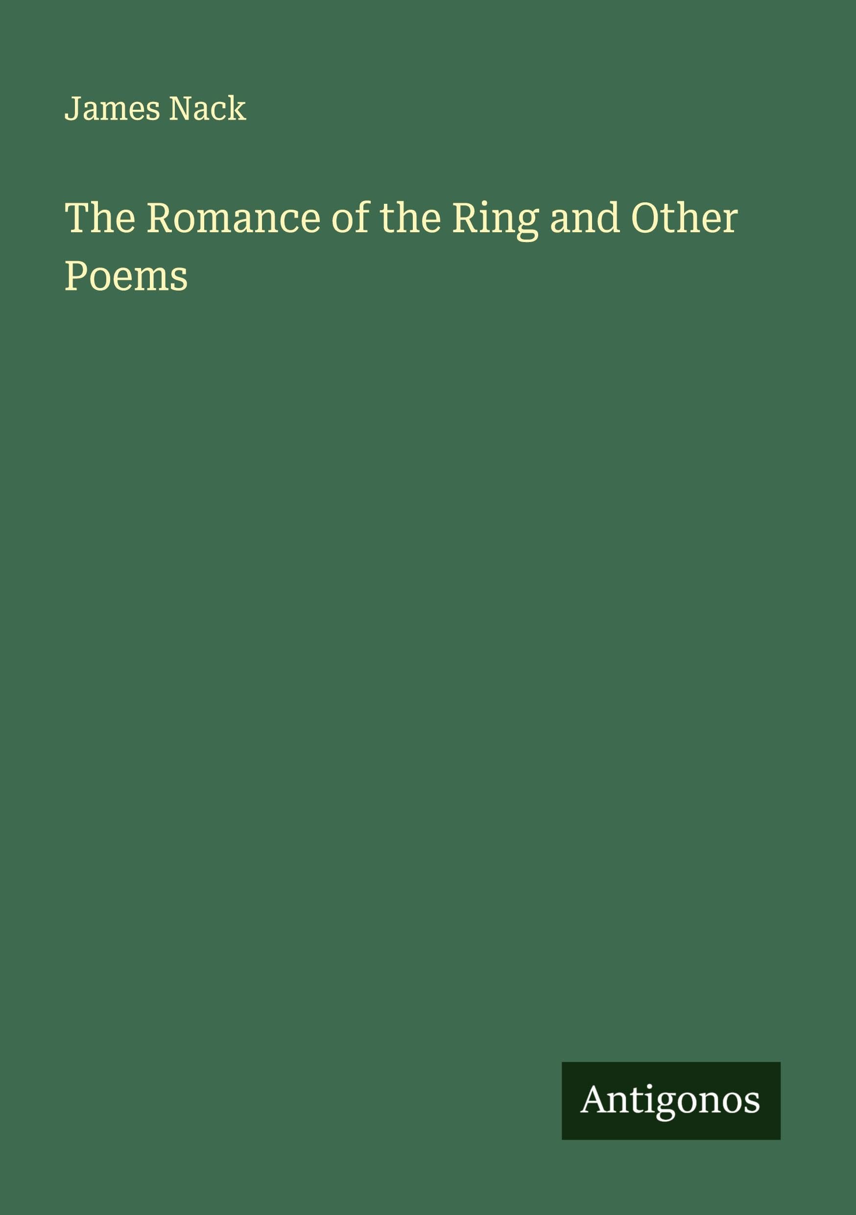 The Romance of the Ring and Other Poems Classics
