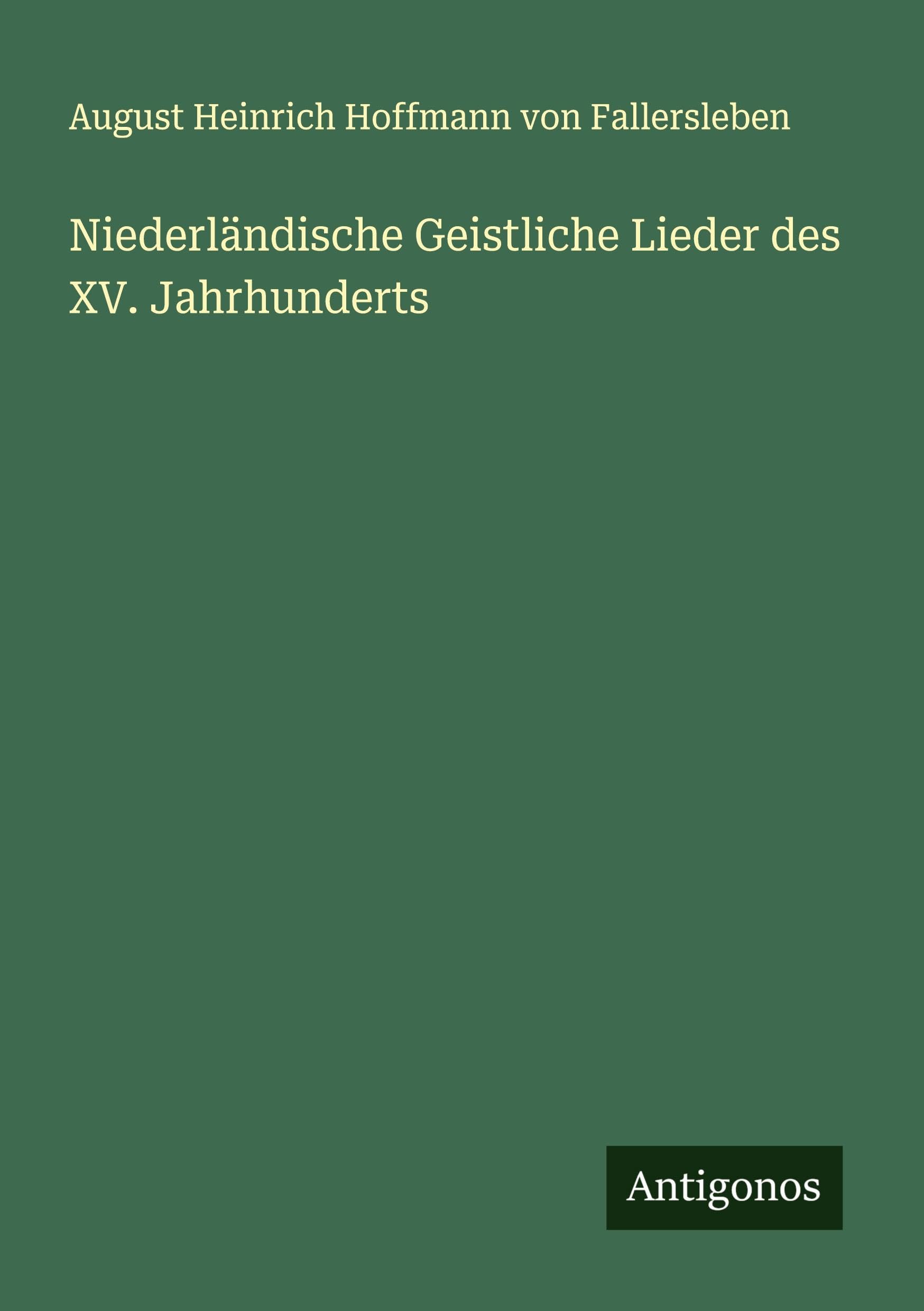 Niederländische Geistliche Lieder des XV. Jahrhunderts Classics