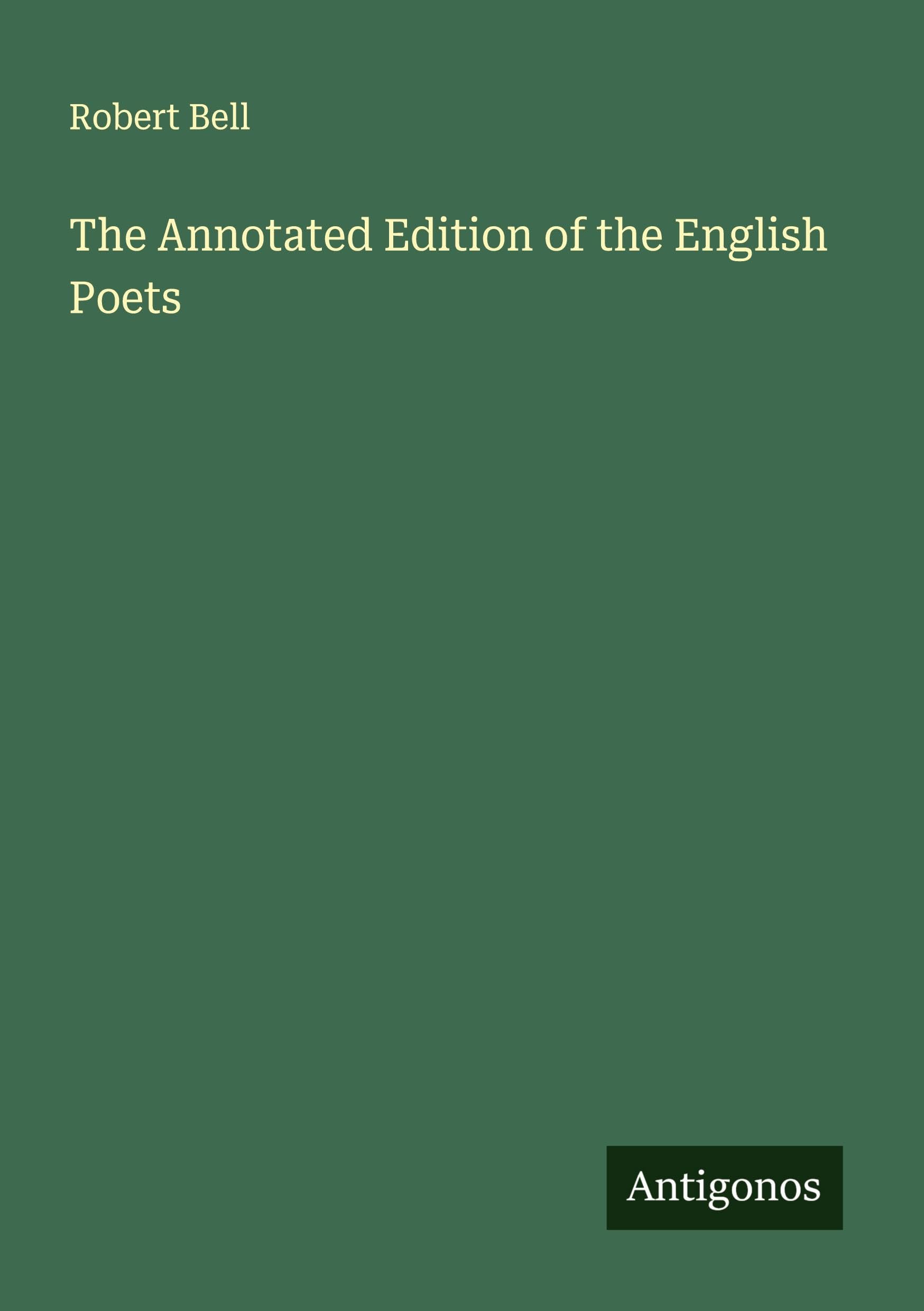 The Annotated Edition of the English Poets Classics