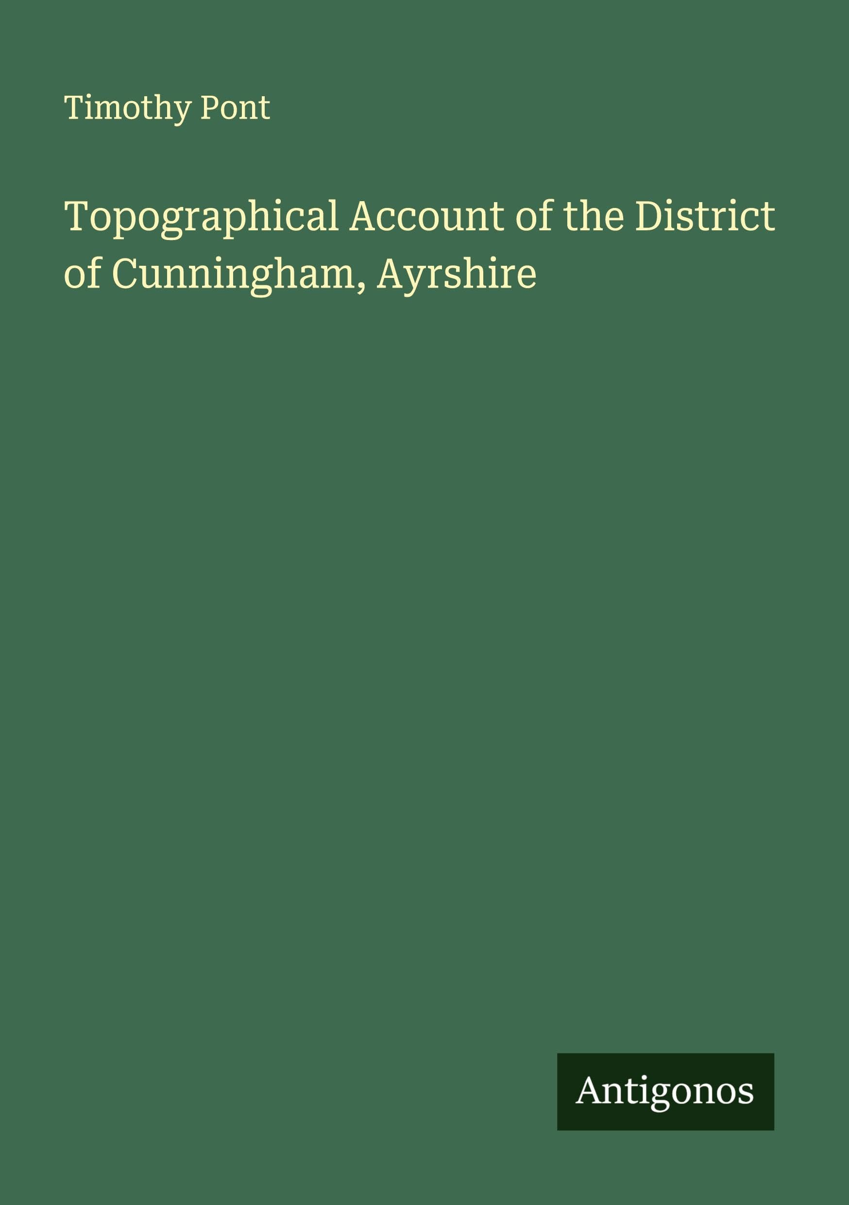 Topographical Account of the District of Cunningham, Ayrshire Classics