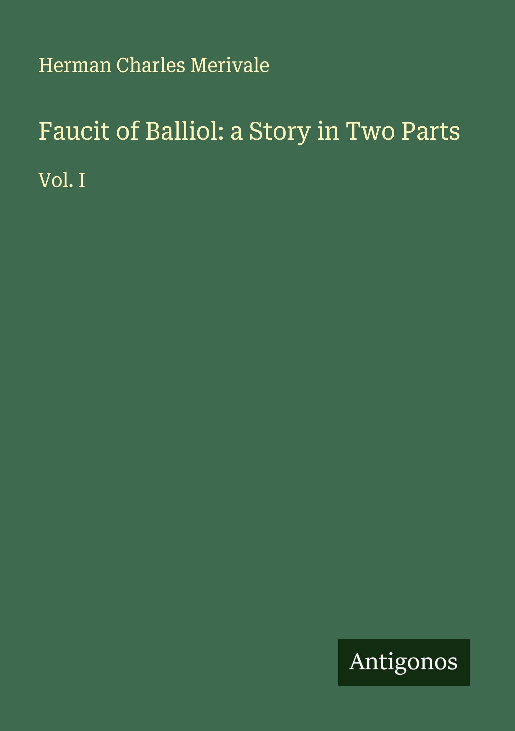 Faucit of Balliol: a Story in Two Parts Classics