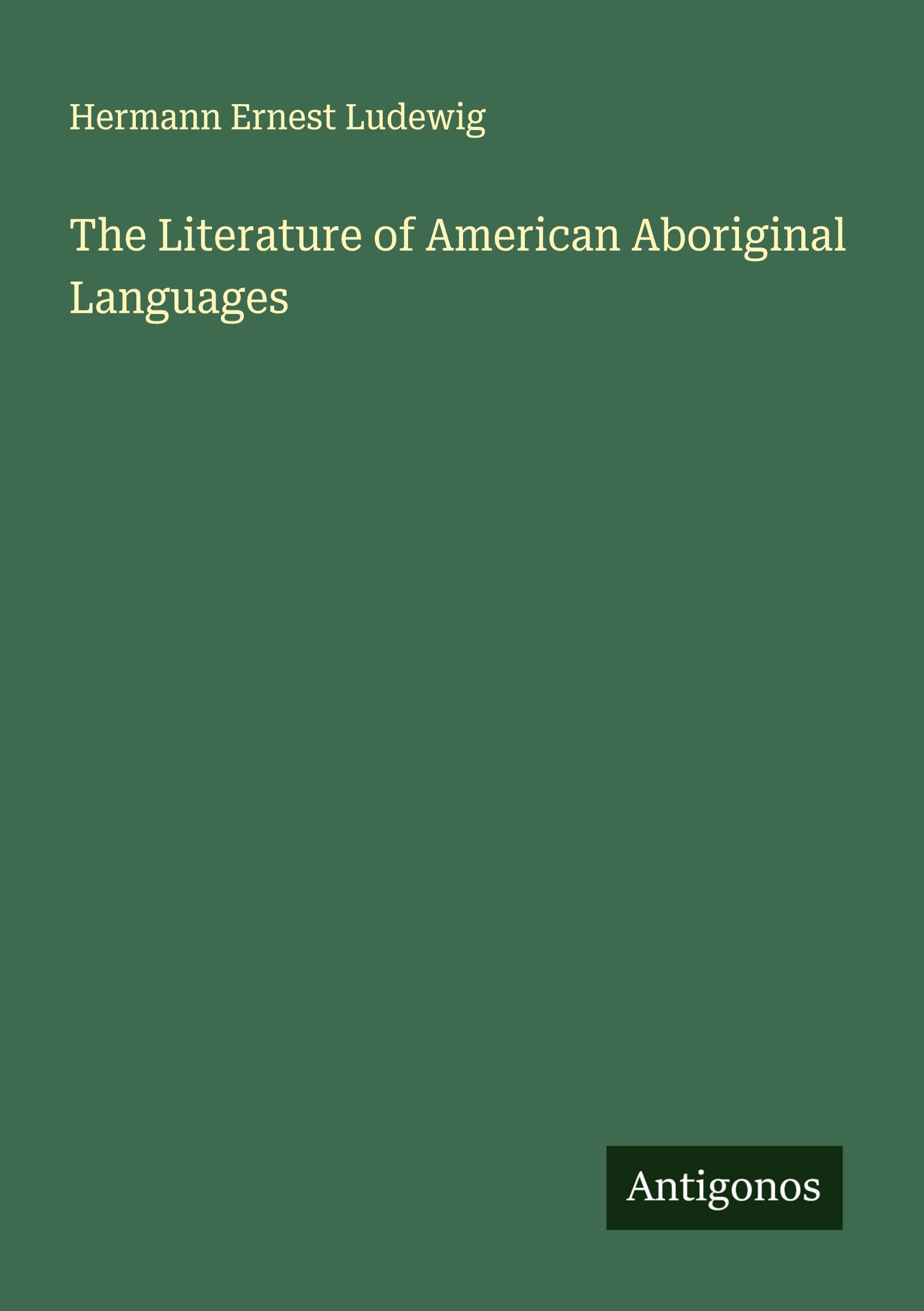 The Literature of American Aboriginal Languages Classics
