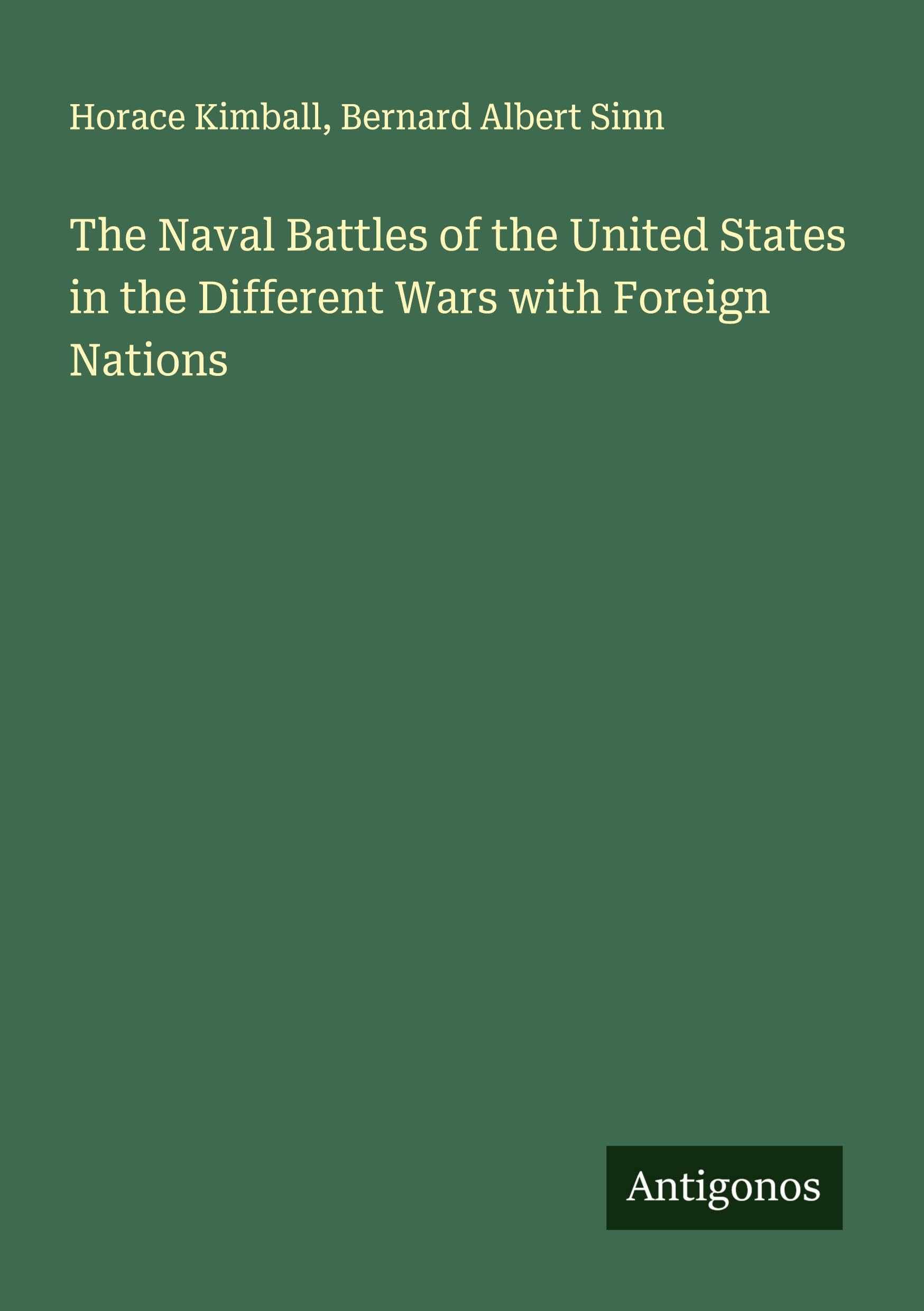 The Naval Battles of the United States in the Different Wars with Foreign Nations Classics