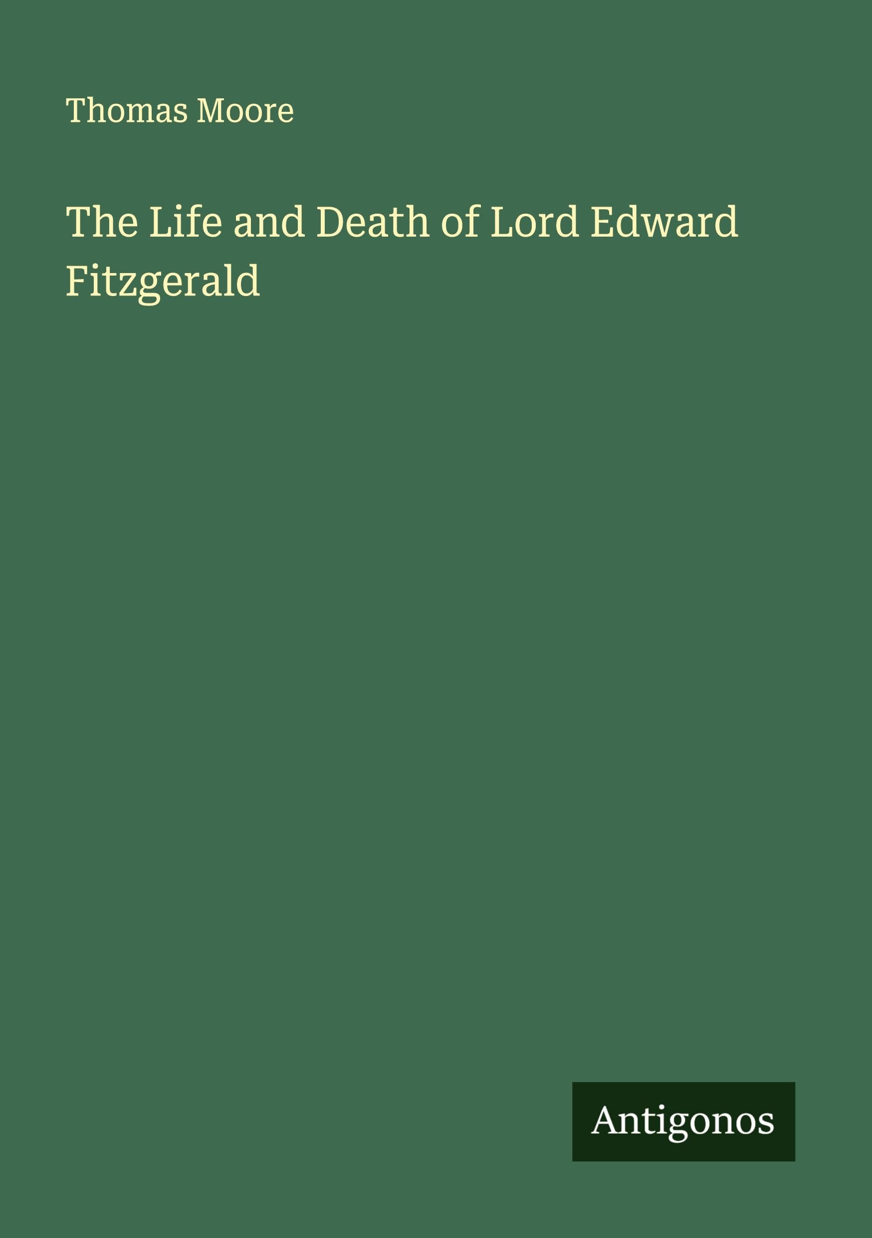 The Life and Death of Lord Edward Fitzgerald Classics