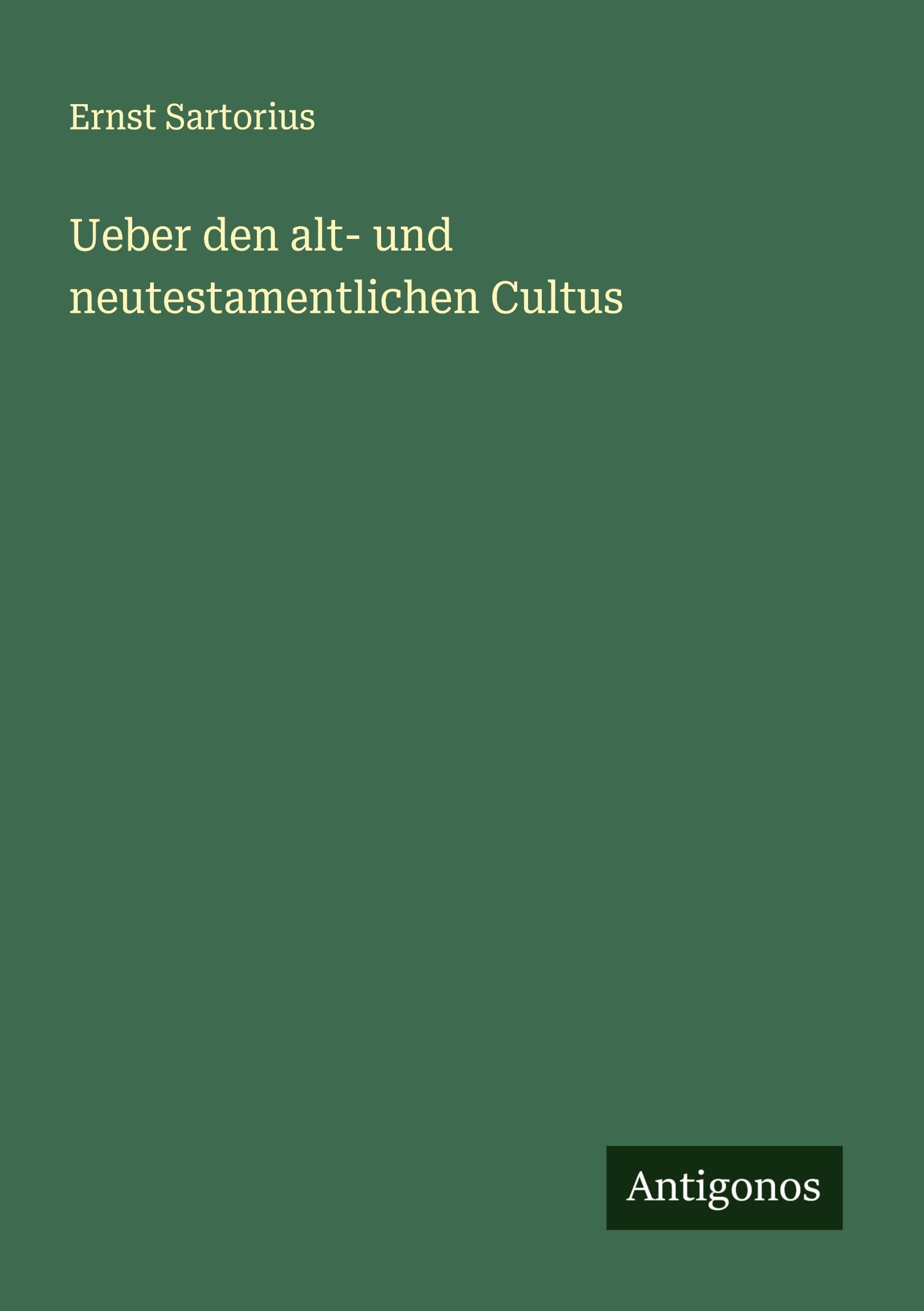 Ueber den alt- und neutestamentlichen Cultus Classics