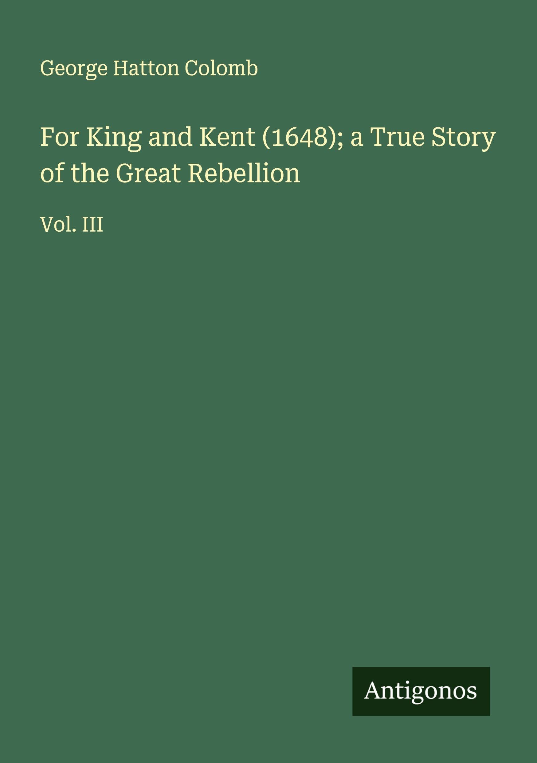 For King and Kent (1648); a True Story of the Great Rebellion book