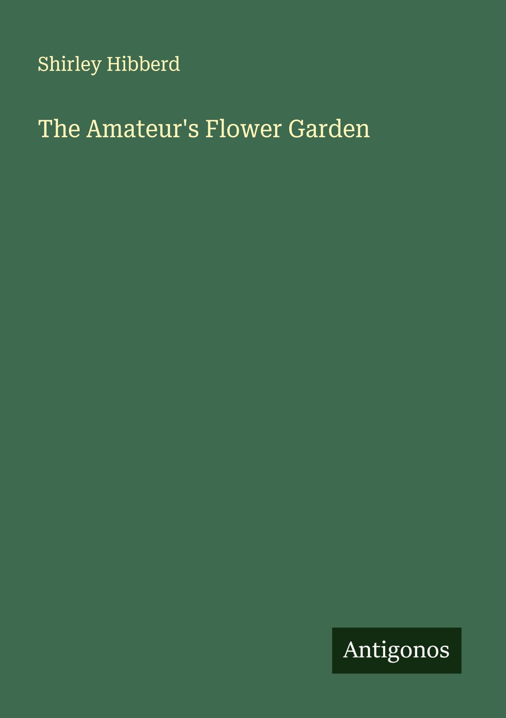 The Amateur's Flower Garden Classics