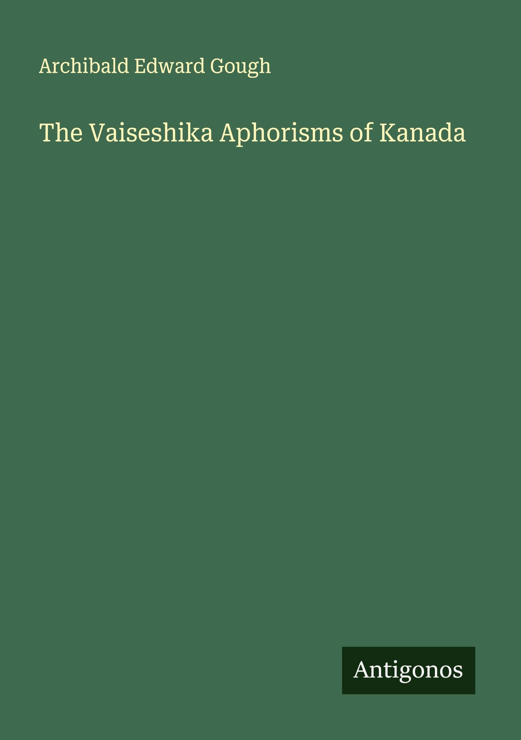 The Vaiseshika Aphorisms of Kanada Classics