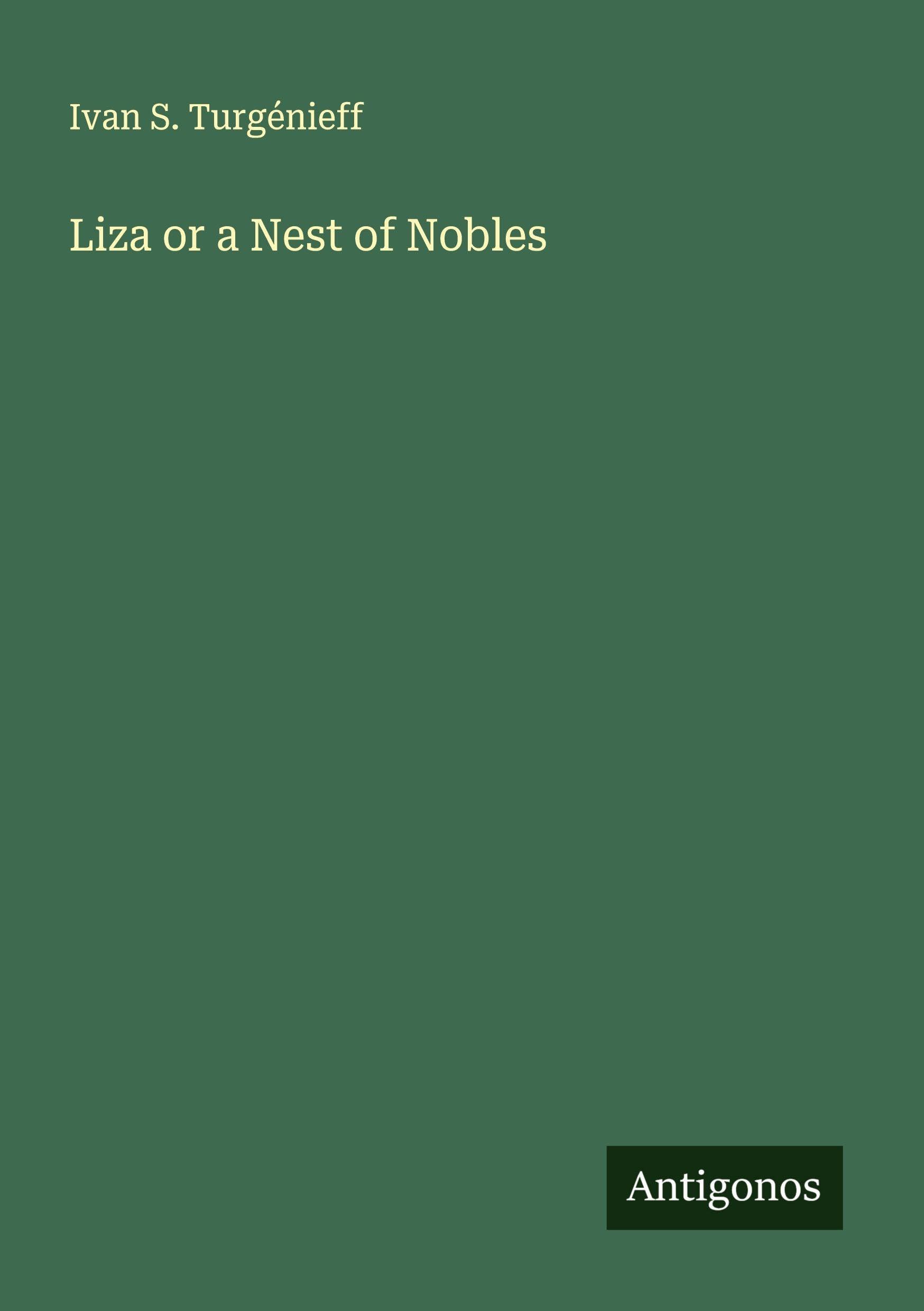 Liza or a Nest of Nobles Classics