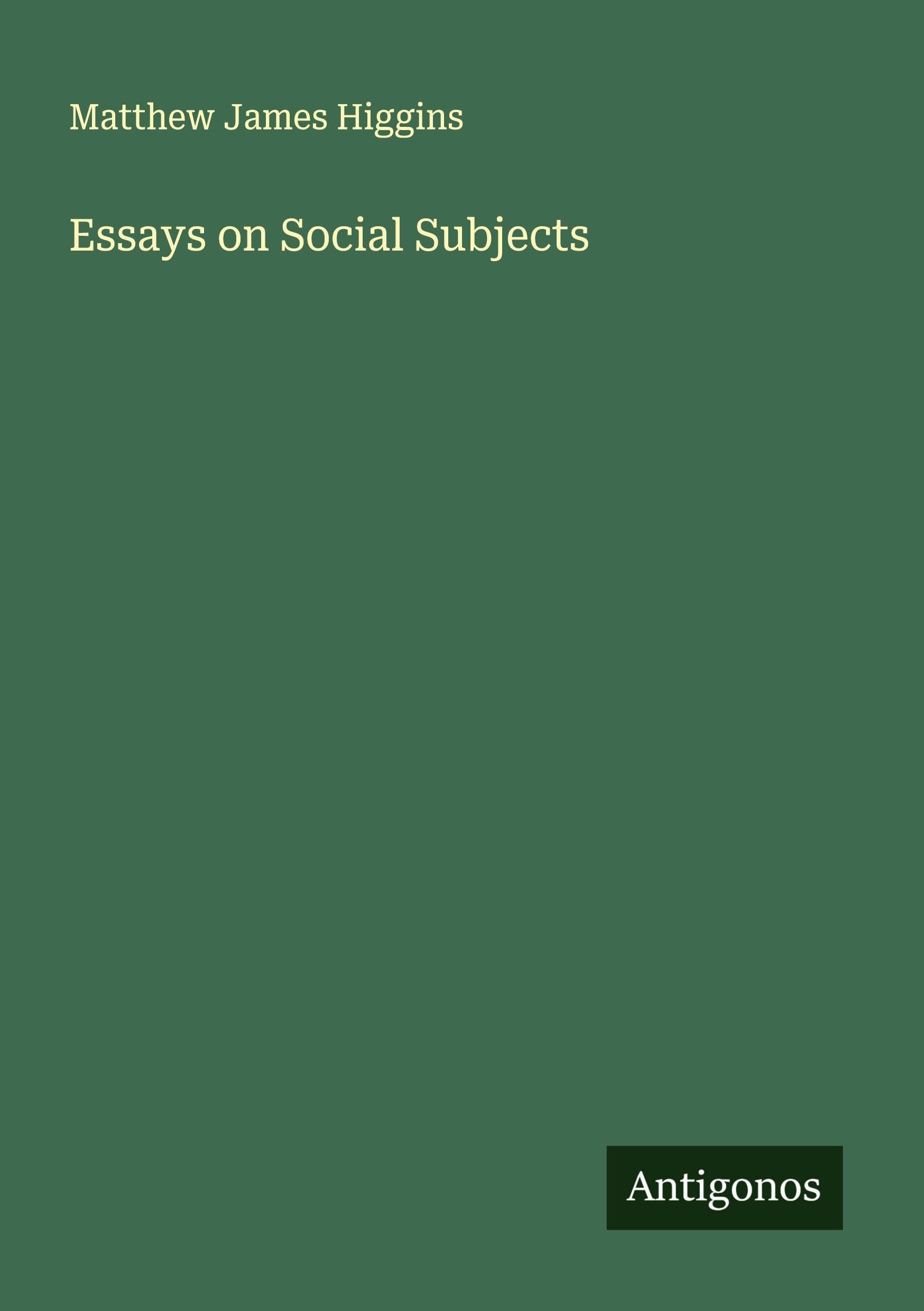 Essays on Social Subjects Classics