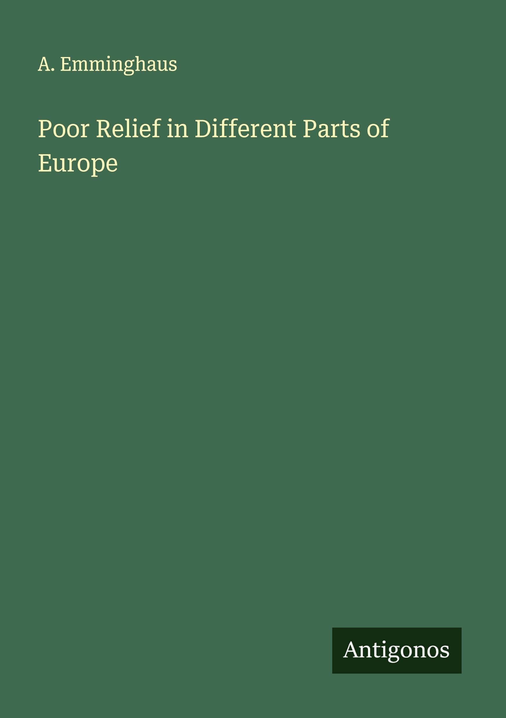 Poor Relief in Different Parts of Europe Classics