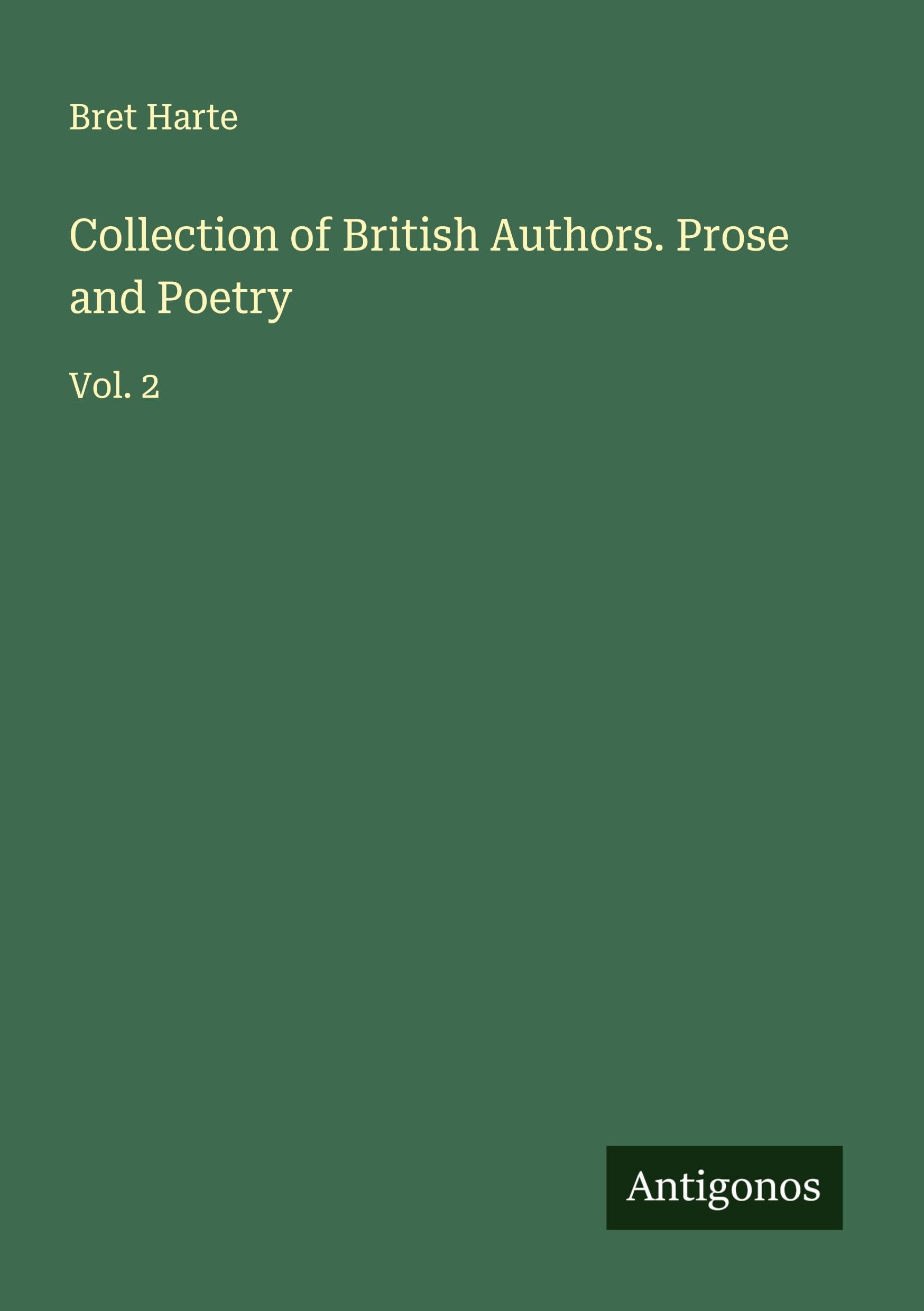 Collection of British Authors. Prose and Poetry Classics